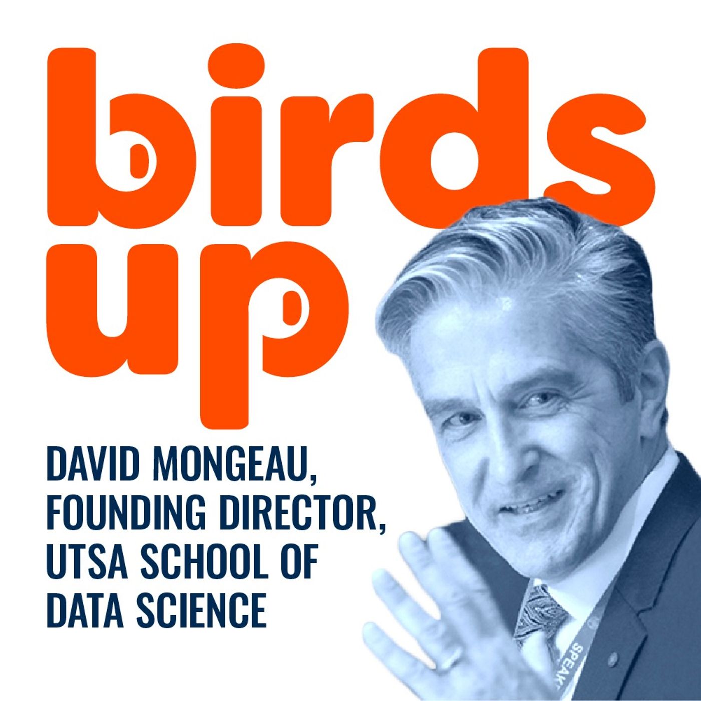 Ep. 16: UTSA School of Data Science - David Mongeau, Founding Director episode artwork