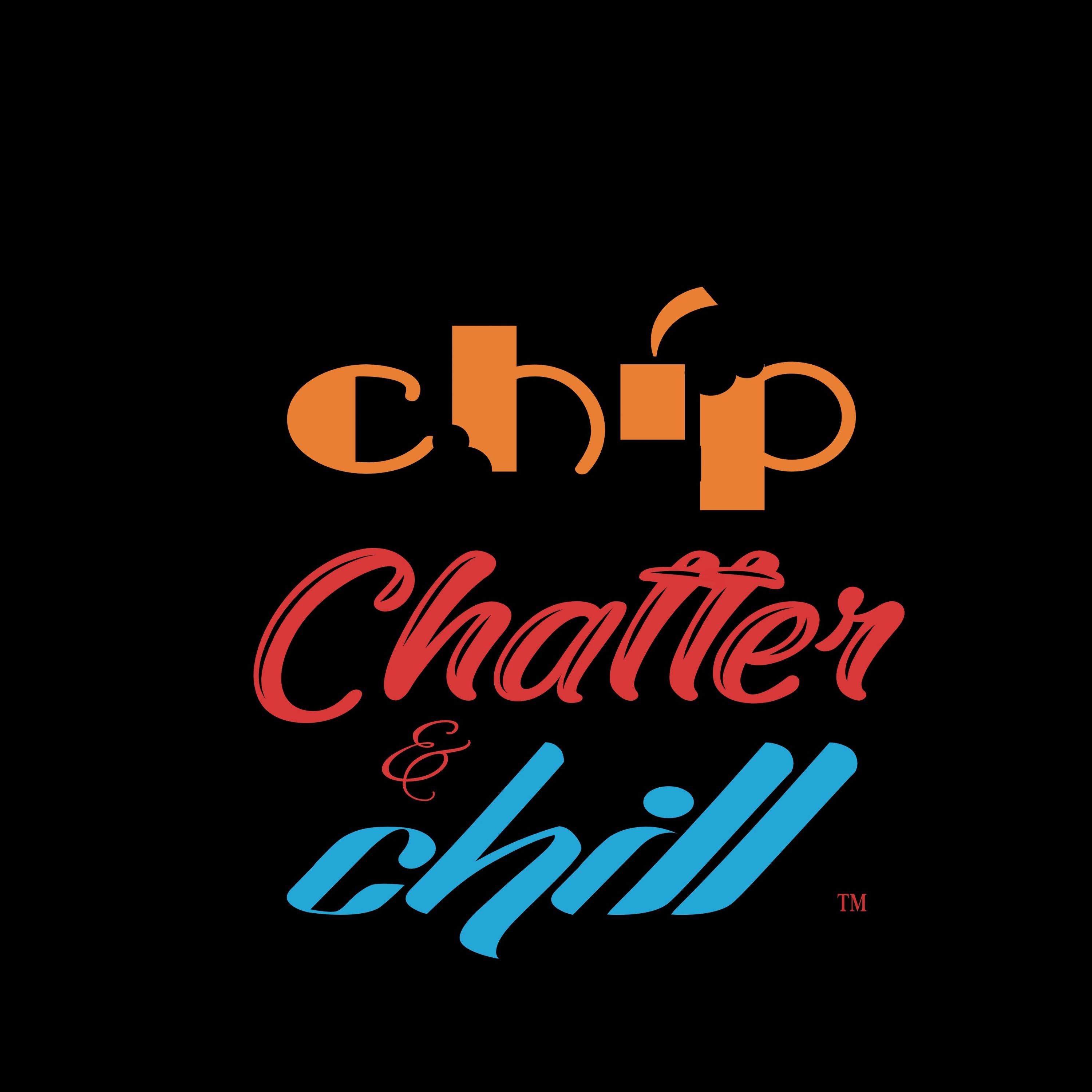 Chip Chatter & Chill