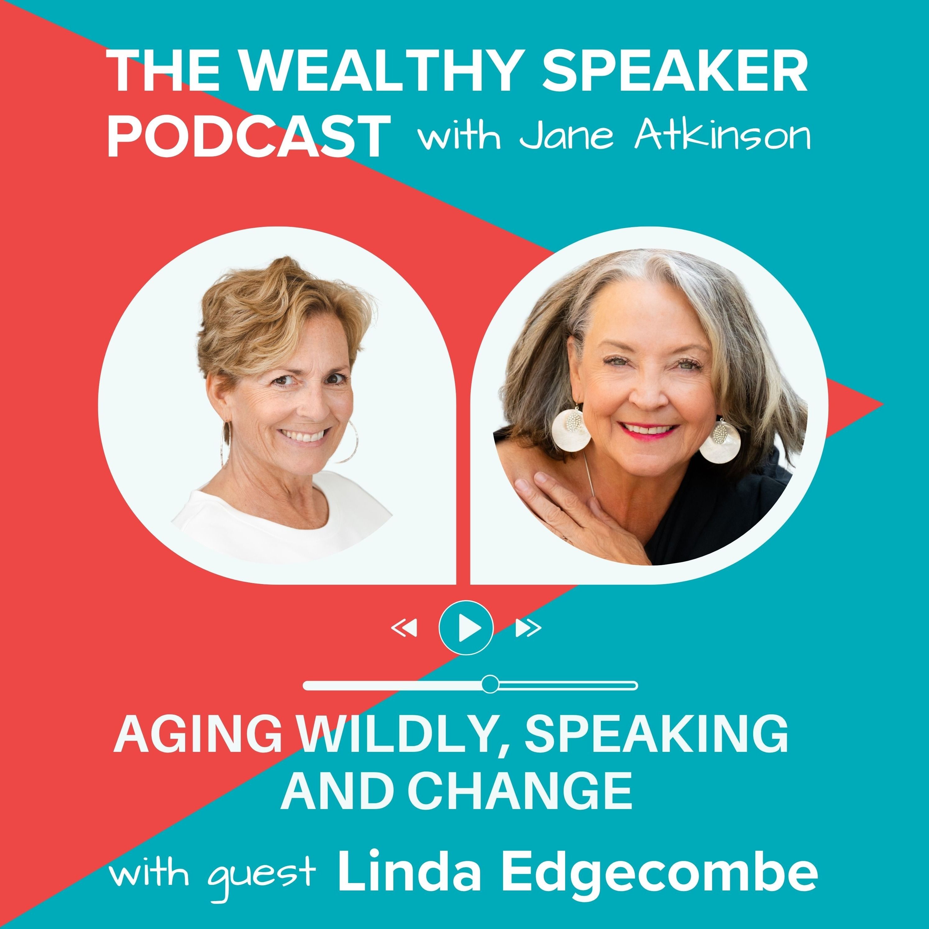 Aging Wildly, Speaking and Change with Linda Edgecombe