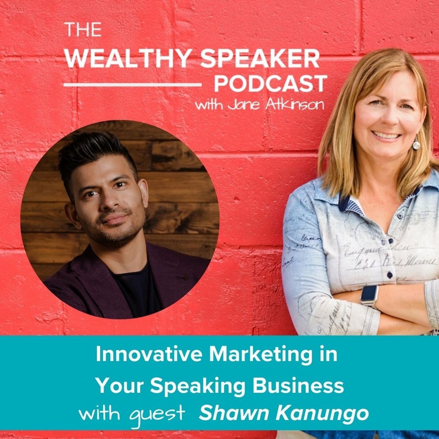 Innovative Marketing in Your Speaking Business with Shawn Kanungo