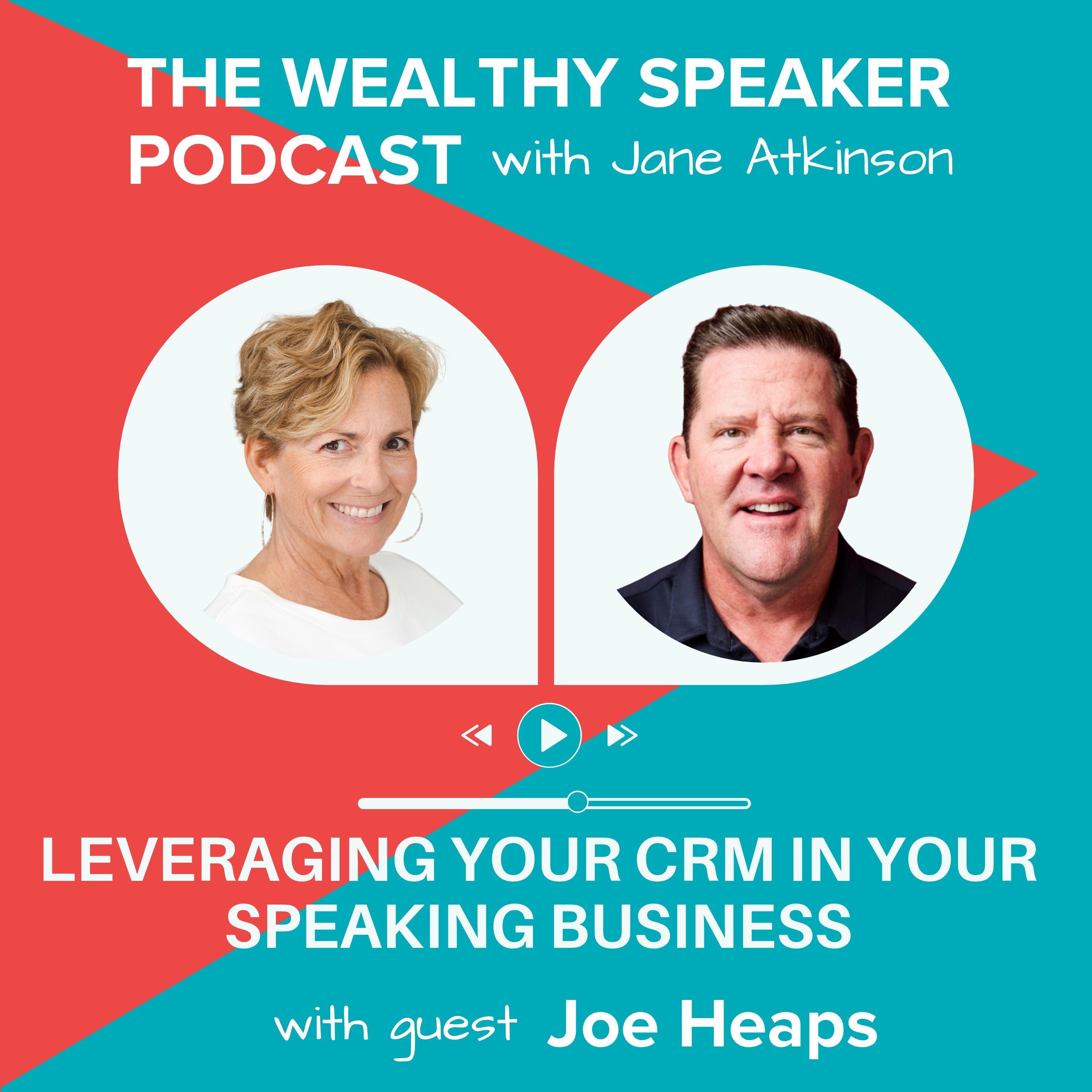 Leveraging Your CRM in Your Speaking Business with Joe Heaps episode artwork