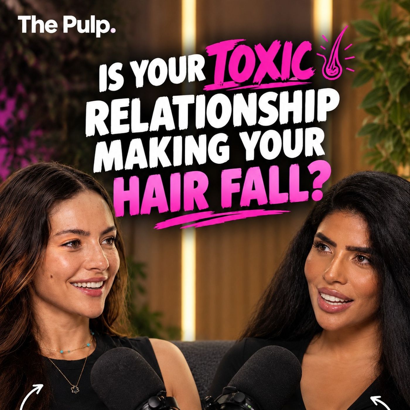 Ep 28 | Is Your Toxic Relationship Making Your Hair Fall?