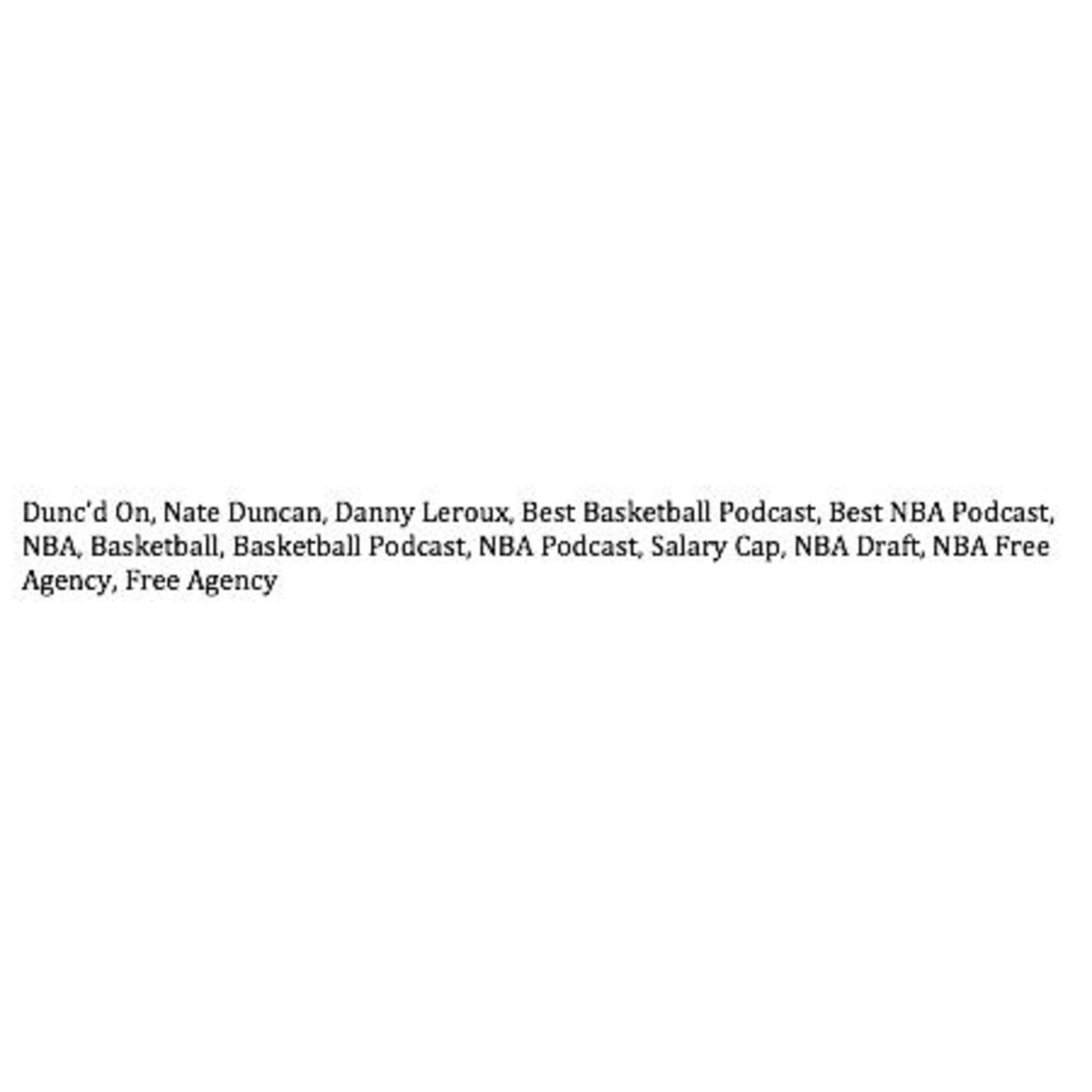 Dunc\'d On Basketball NBA Podcast