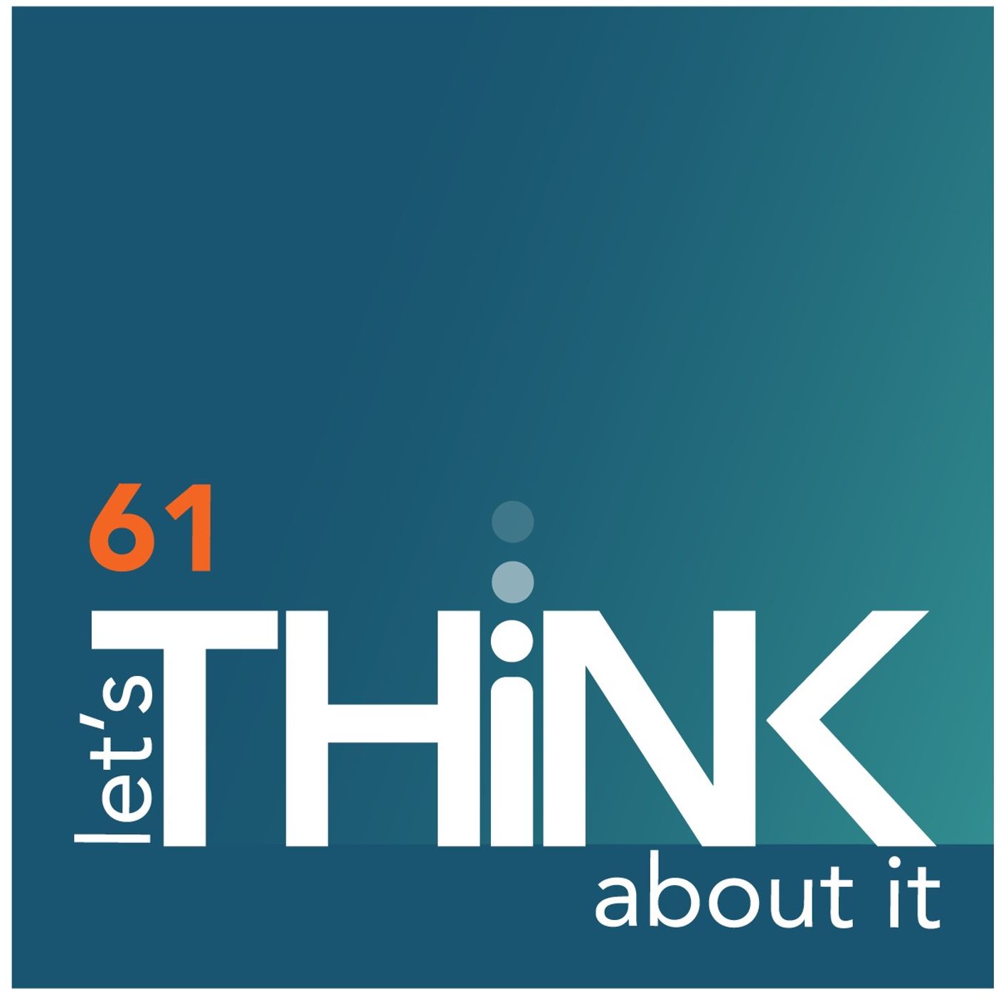 let\'s THiNK about it
