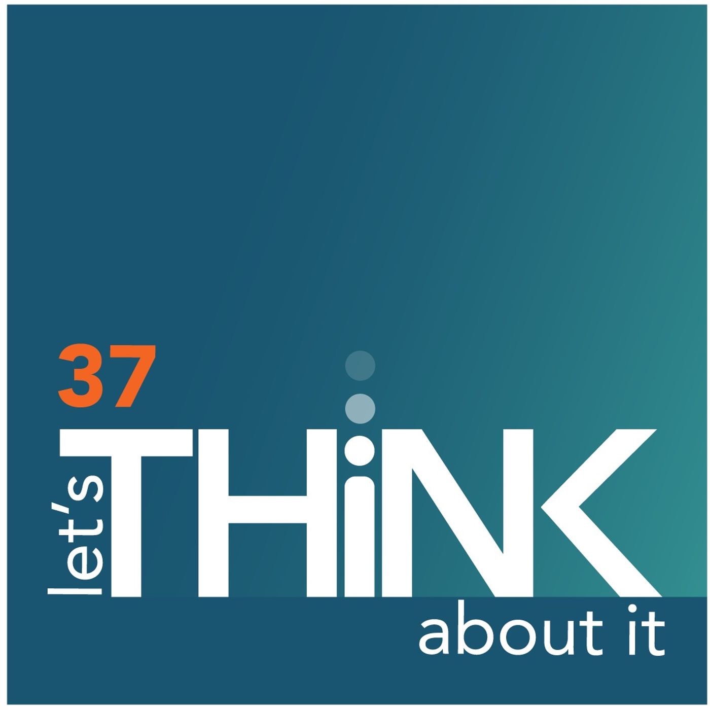 let\'s THiNK about it