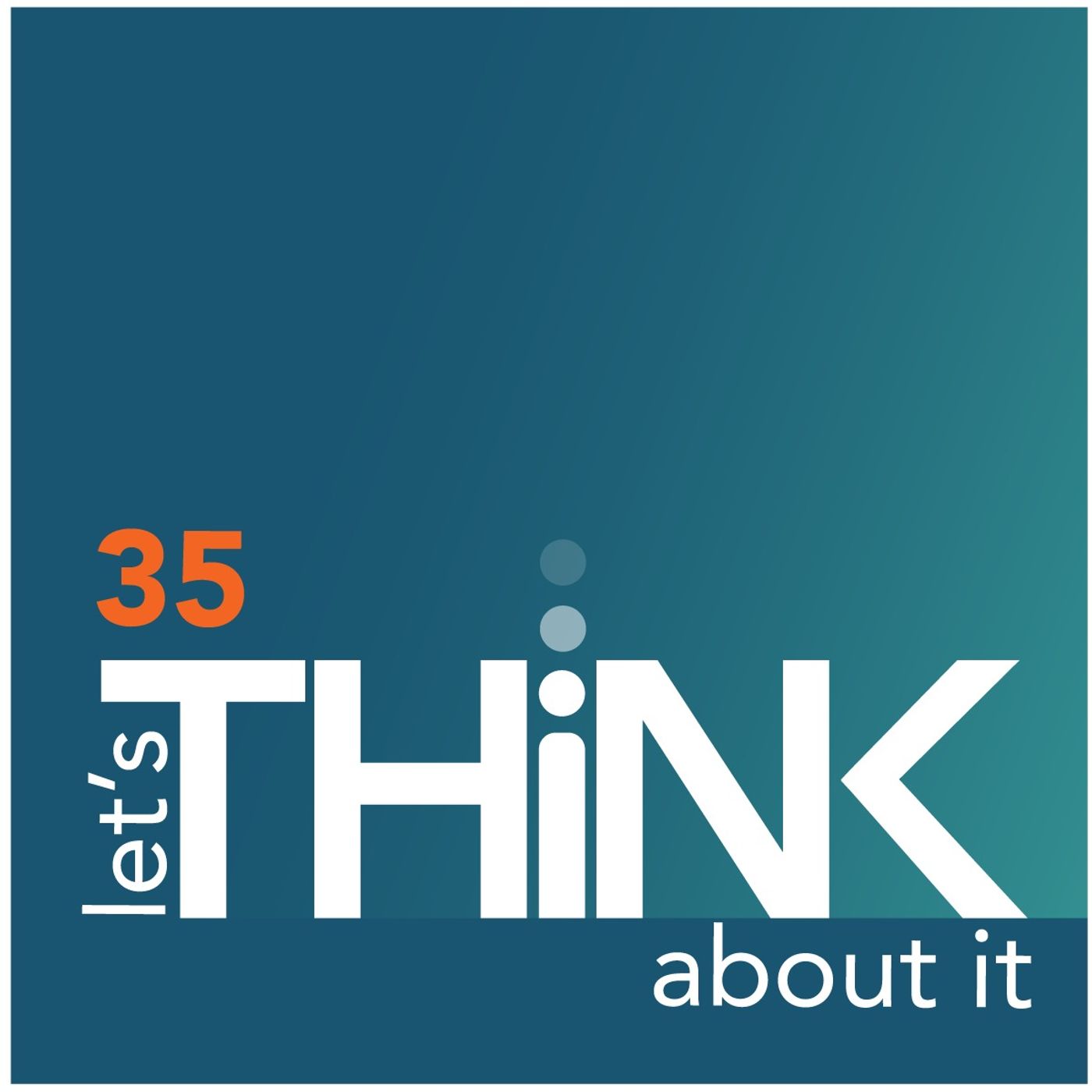 let\'s THiNK about it