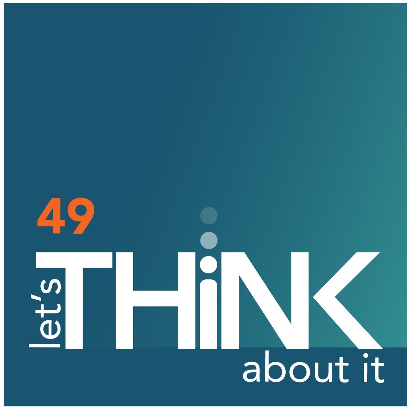 let\'s THiNK about it