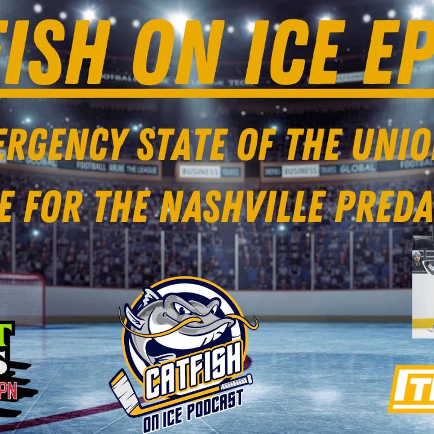 CATFISH ON ICE EP.158: EMERGENCY STATE OF THE UNION OF THE NASHVILL PREDATORS