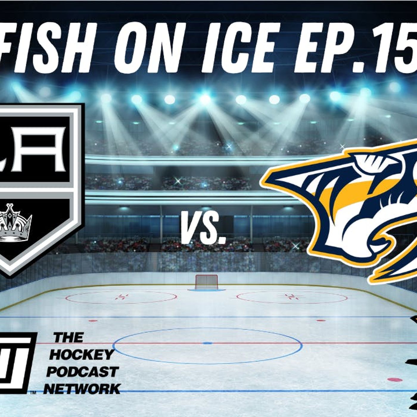 CATFISH ON ICE EP.152: LIVE WATCHALONG OF LA KINGS VS. NASHVILLE PREDATORS