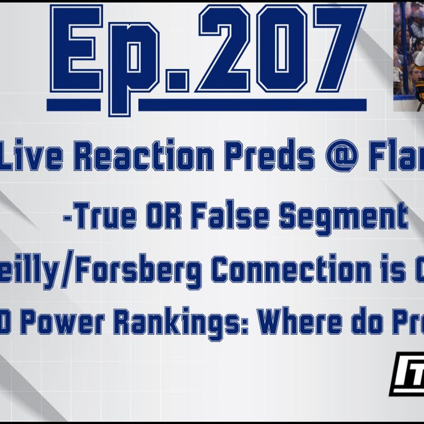 EP-207: Preds vs. Flames Live Reaction, NHL Top10 Power Rankings, True Or False Segment