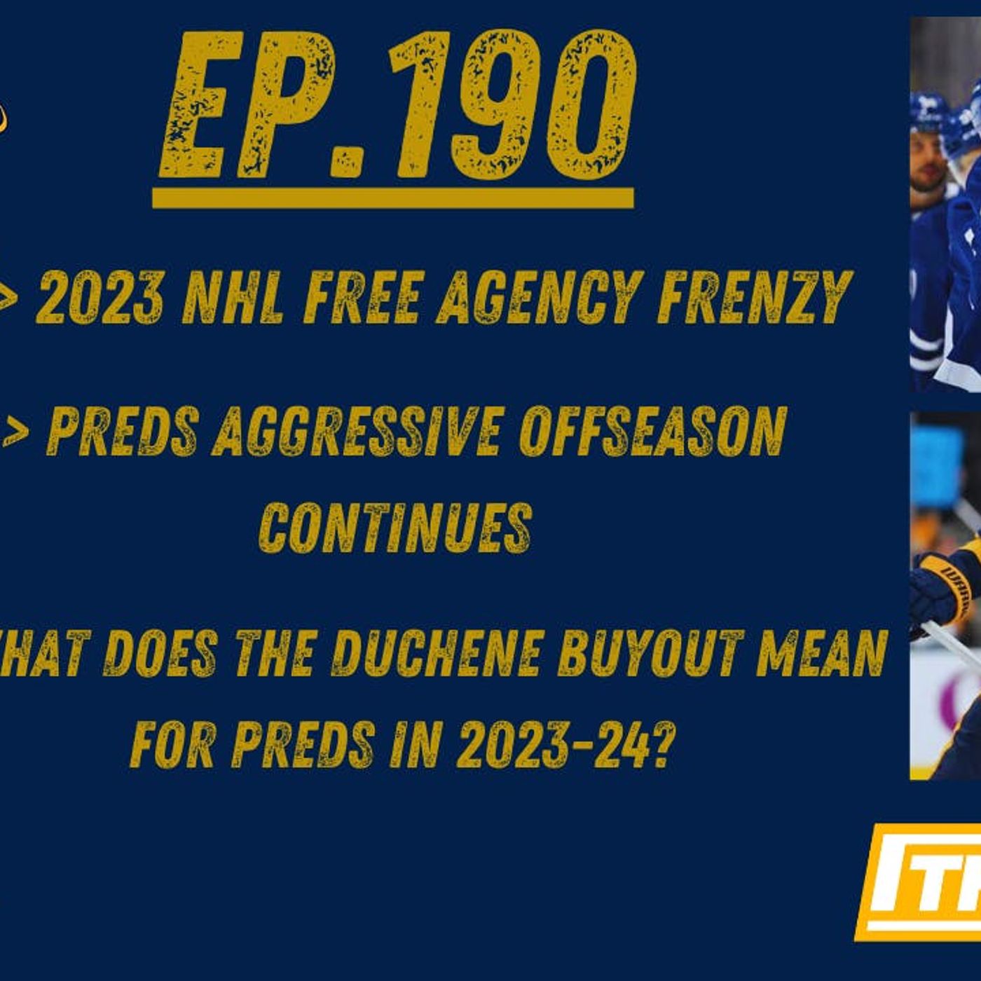 EP-190: Predators Free Agency Frenzy, Duchene Buyout, Ryan O'Reilly Added, NHL Draft Recap