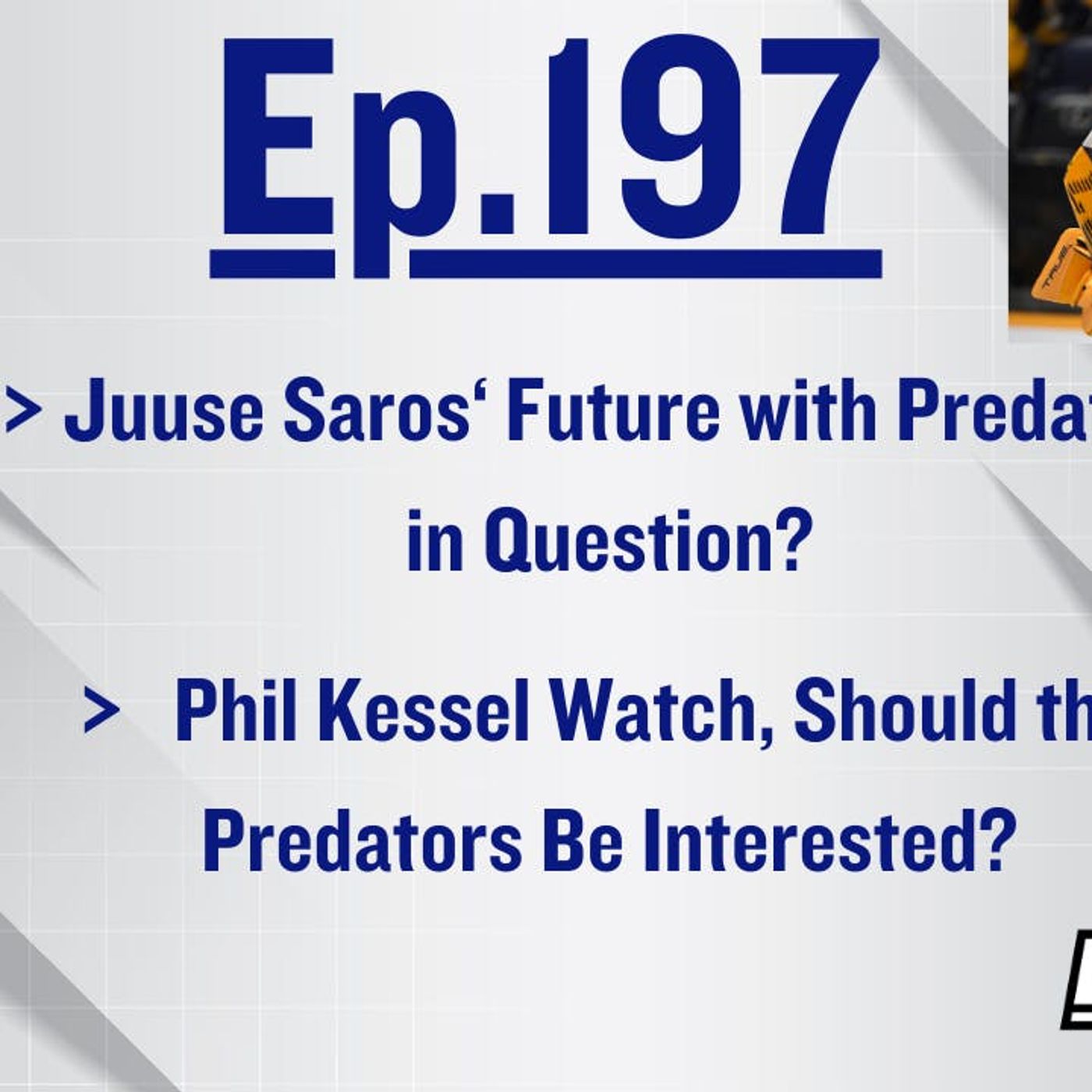 EP-197 Special Edition: Juuse Saros' Future with the Nashville Predators, Phil Kessel Still Available, National TV Schedule