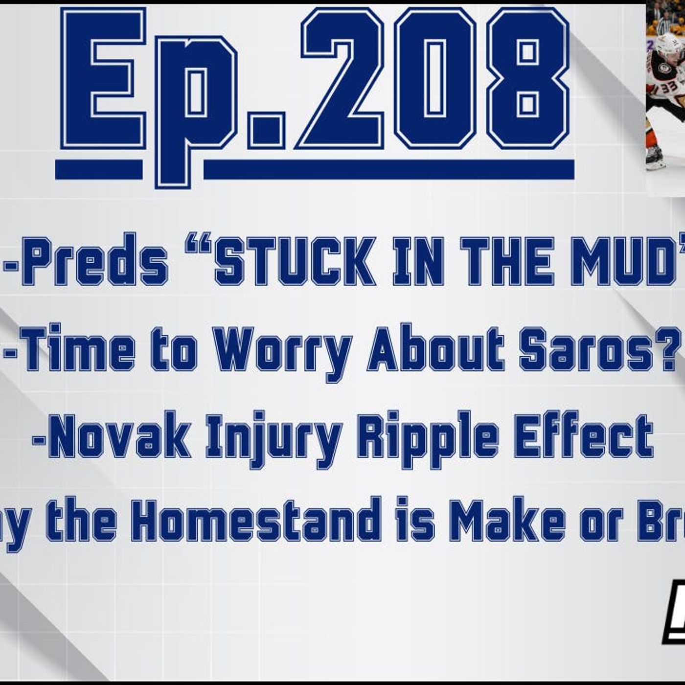 Ep-208: Predators "In the Mud" Episode. Saros Struggles, Novak Injury, Upcoming Home Games