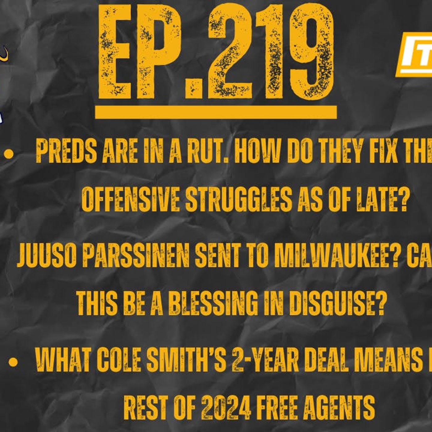 EP-219: Predators Offensive Woes, Juuso Parssinen to Milwaukee, Cole Smith Proves it to Trotz