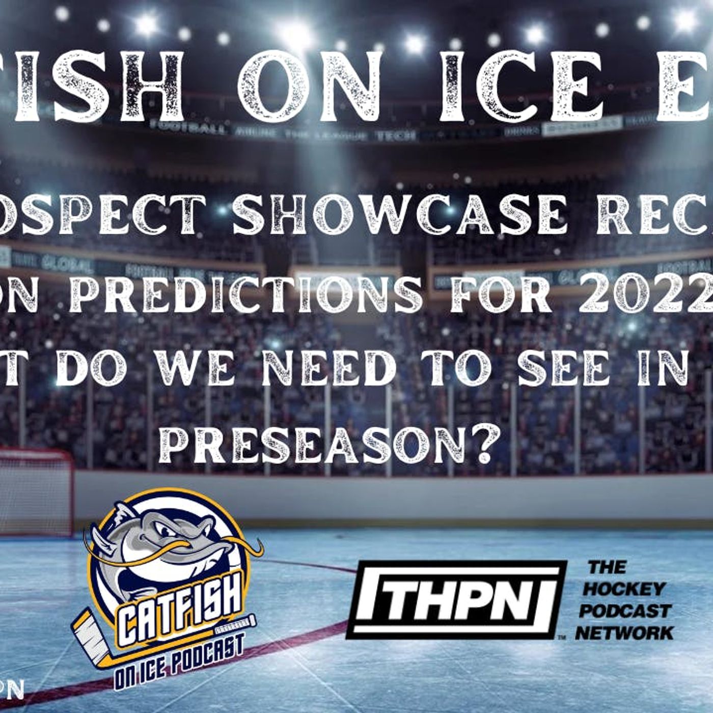 CATFISH ON ICE EP.146: PRESEASON PREVIEW & PREDICTIONS FOR THE 2022-23 SEASON