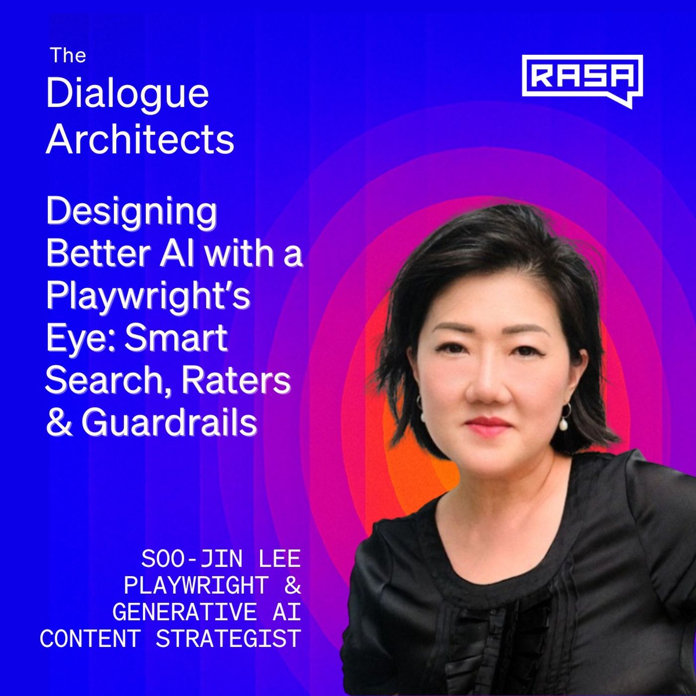 Designing Better AI with a Playwright’s Eye: Smart Search, Raters & Guardrails (Soo‑Jin Lee) episode artwork