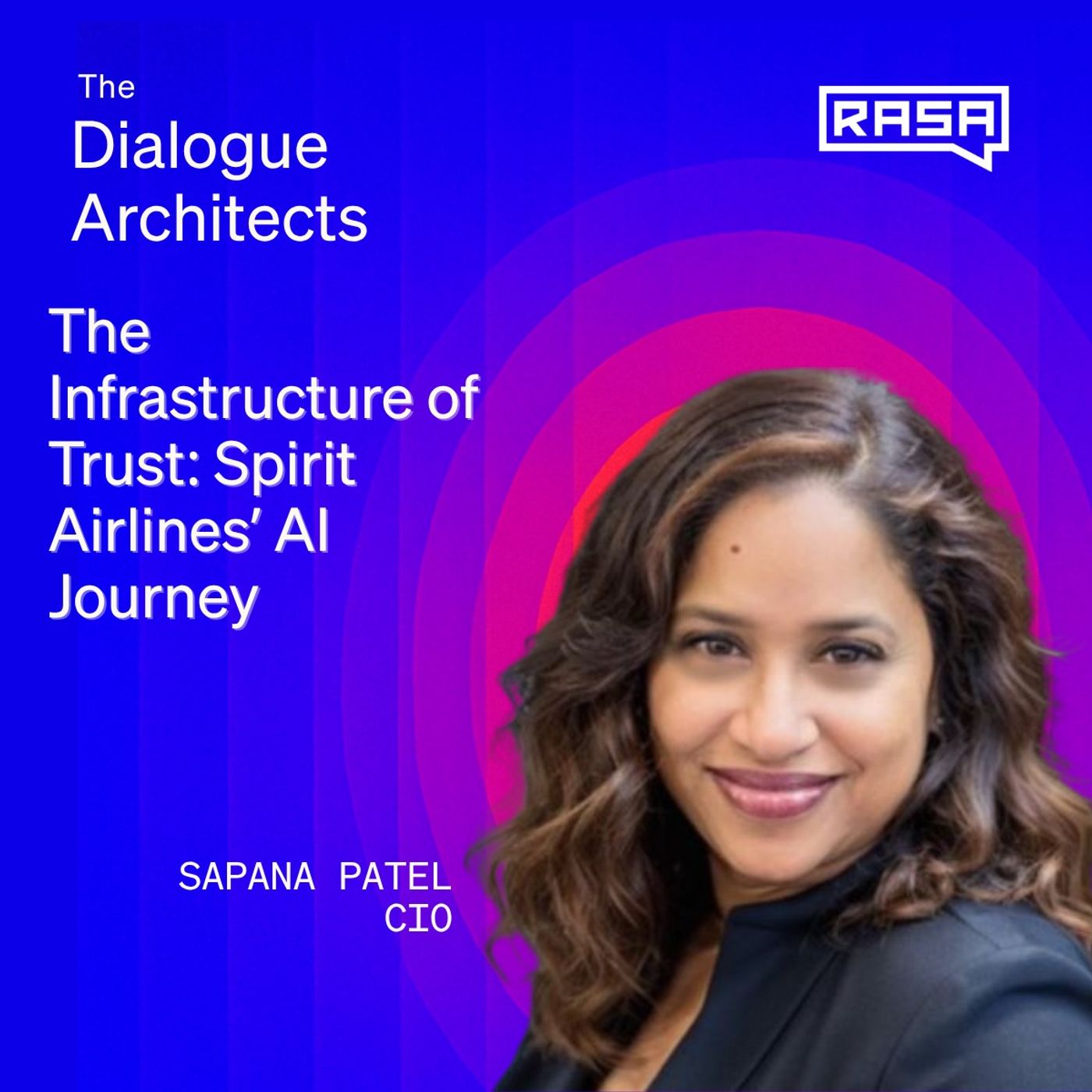 The Infrastructure of Trust: Spirit Airlines’ AI Journey with CIO Sapana Patel episode artwork