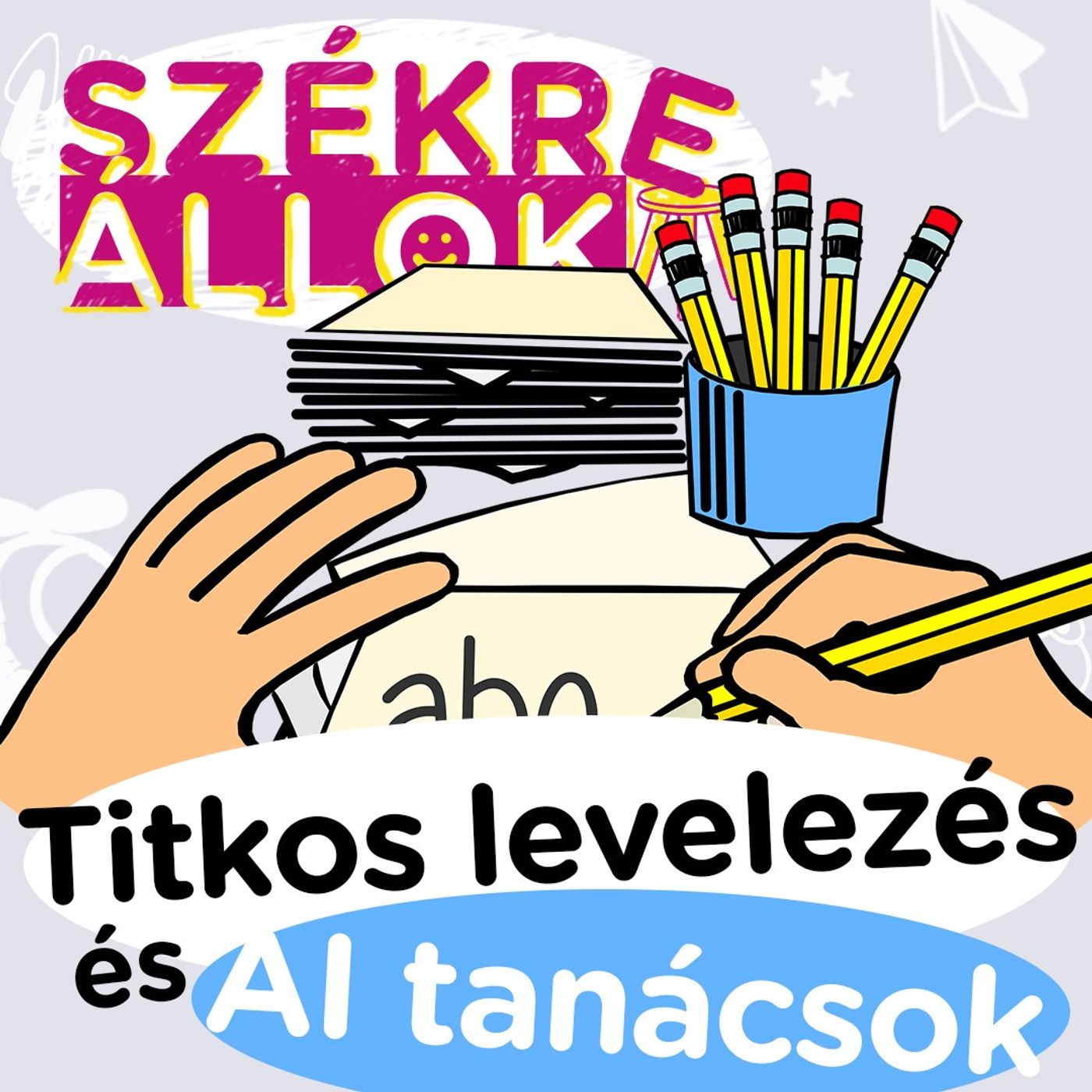 Iskolai levelezések és Labubu-őrület I Székre Állok Ortutay Dórival és Hajdu Steve-vel