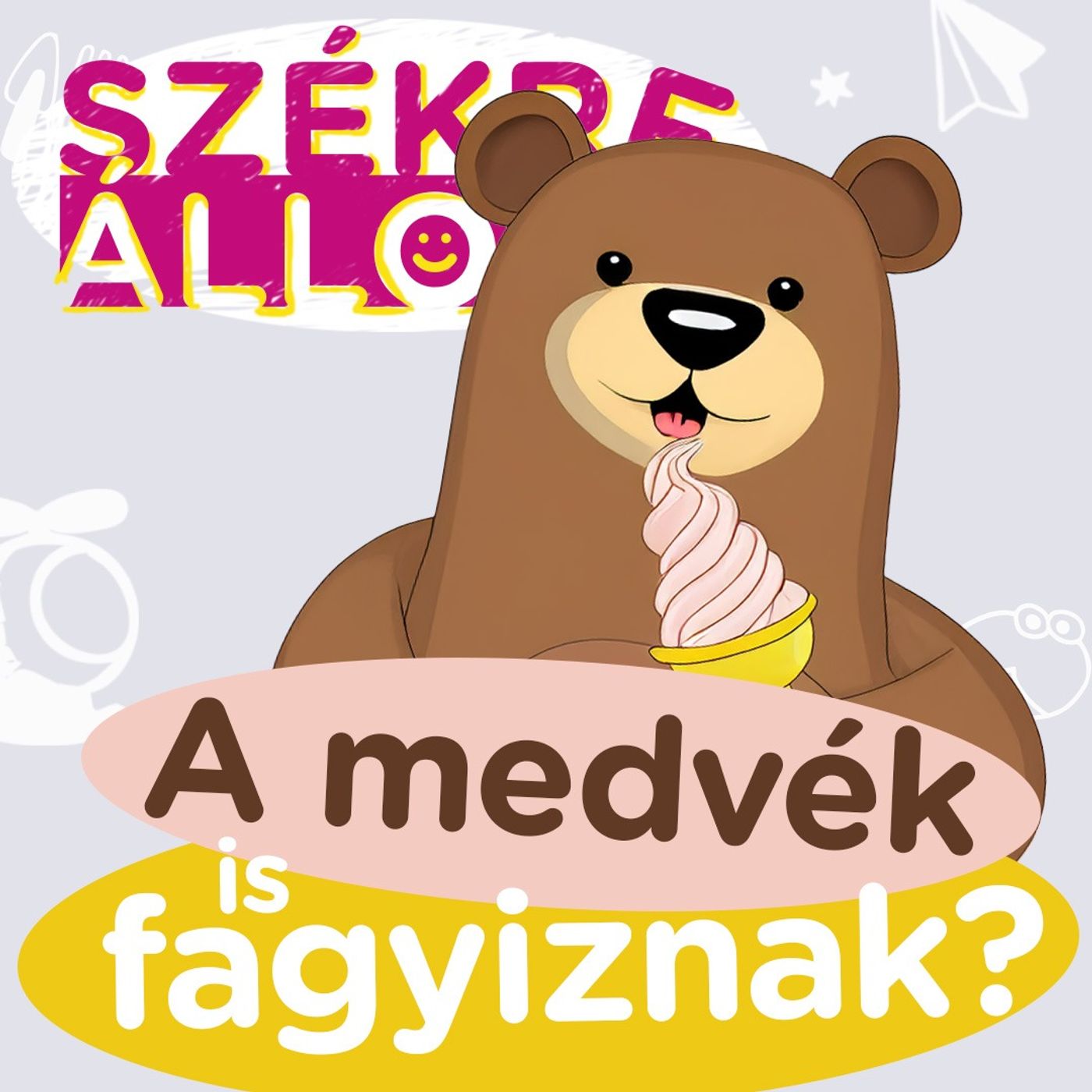 A medvéknek is van kedvenc fagyijuk?🐻🍦 Székre Állok Ortutay Dórival és Hajdu Steve-vel