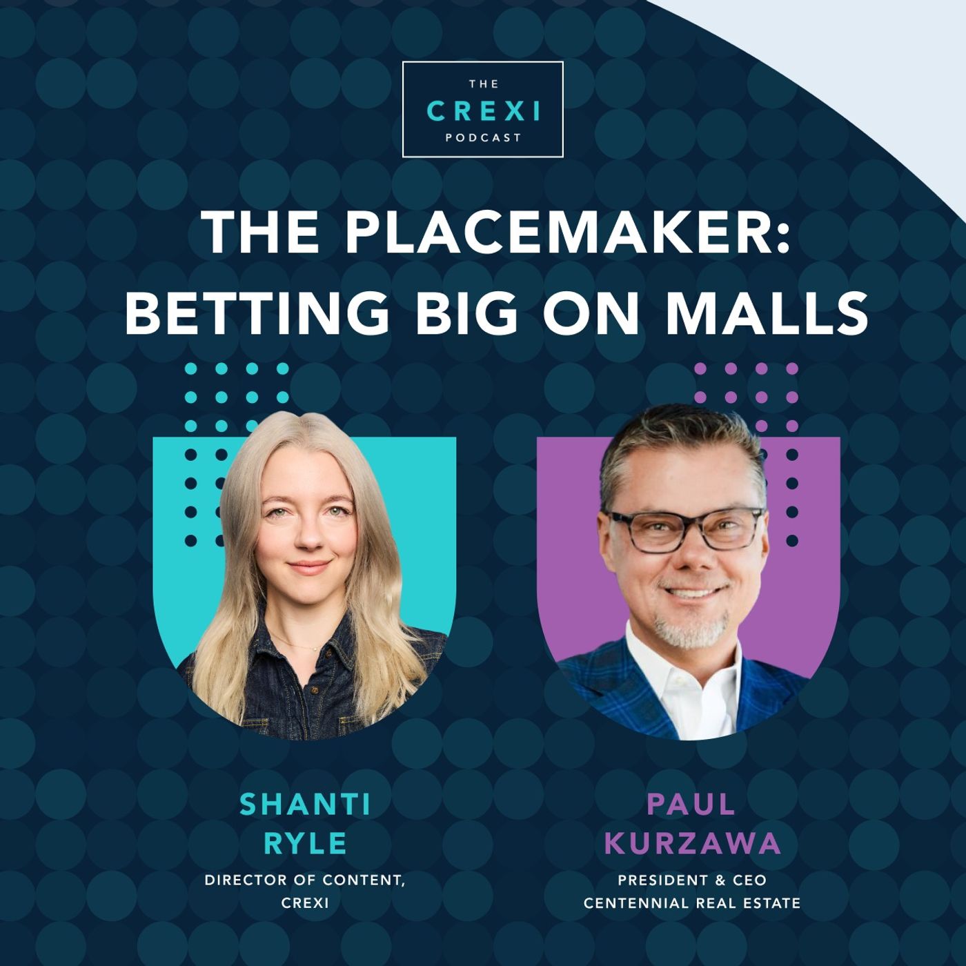 The Placemaker: How Centennial's Paul Kurzawa Is Betting Big on Malls episode artwork