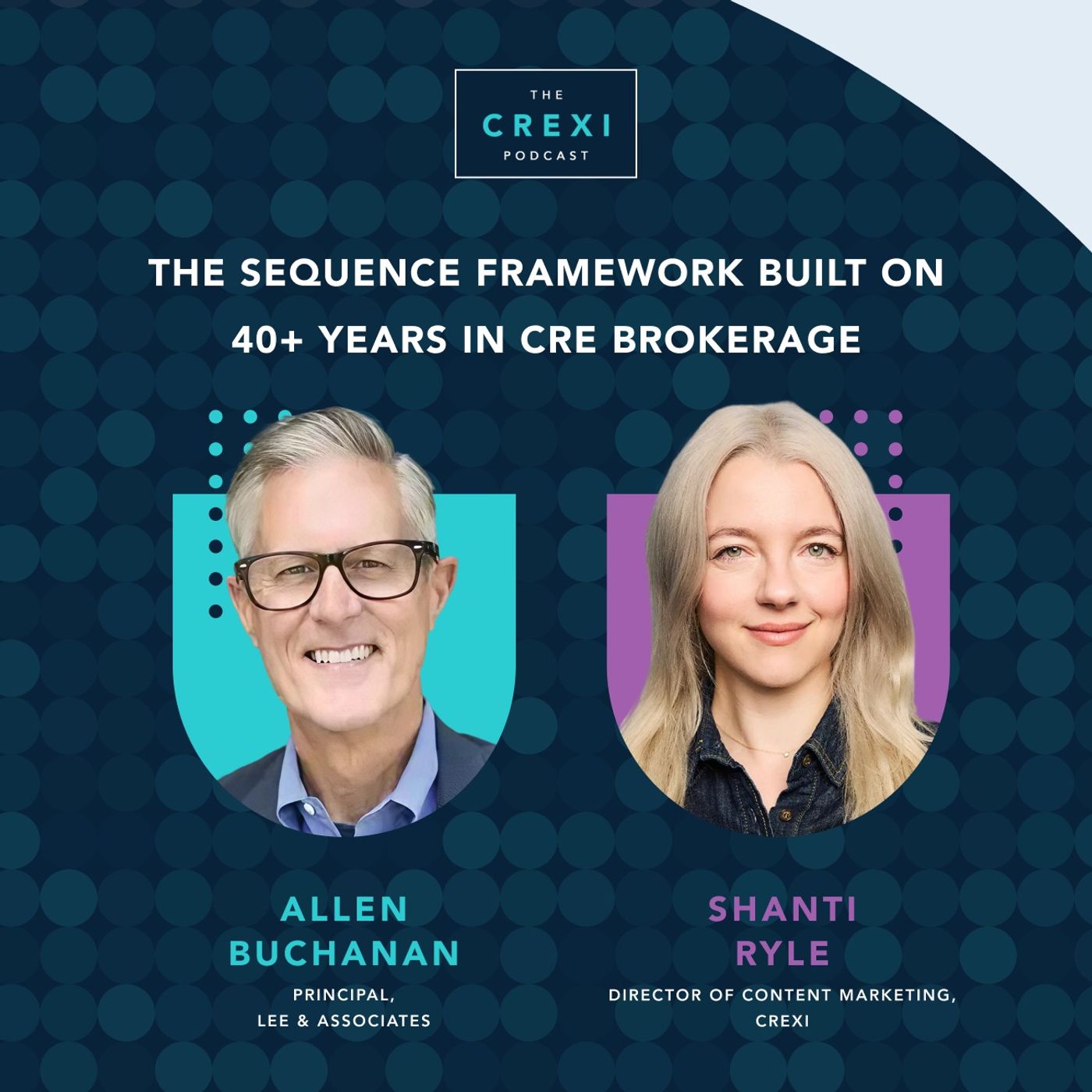 Allen Buchanan: The Sequence Framework Built on 40+ Years of CRE Brokerage