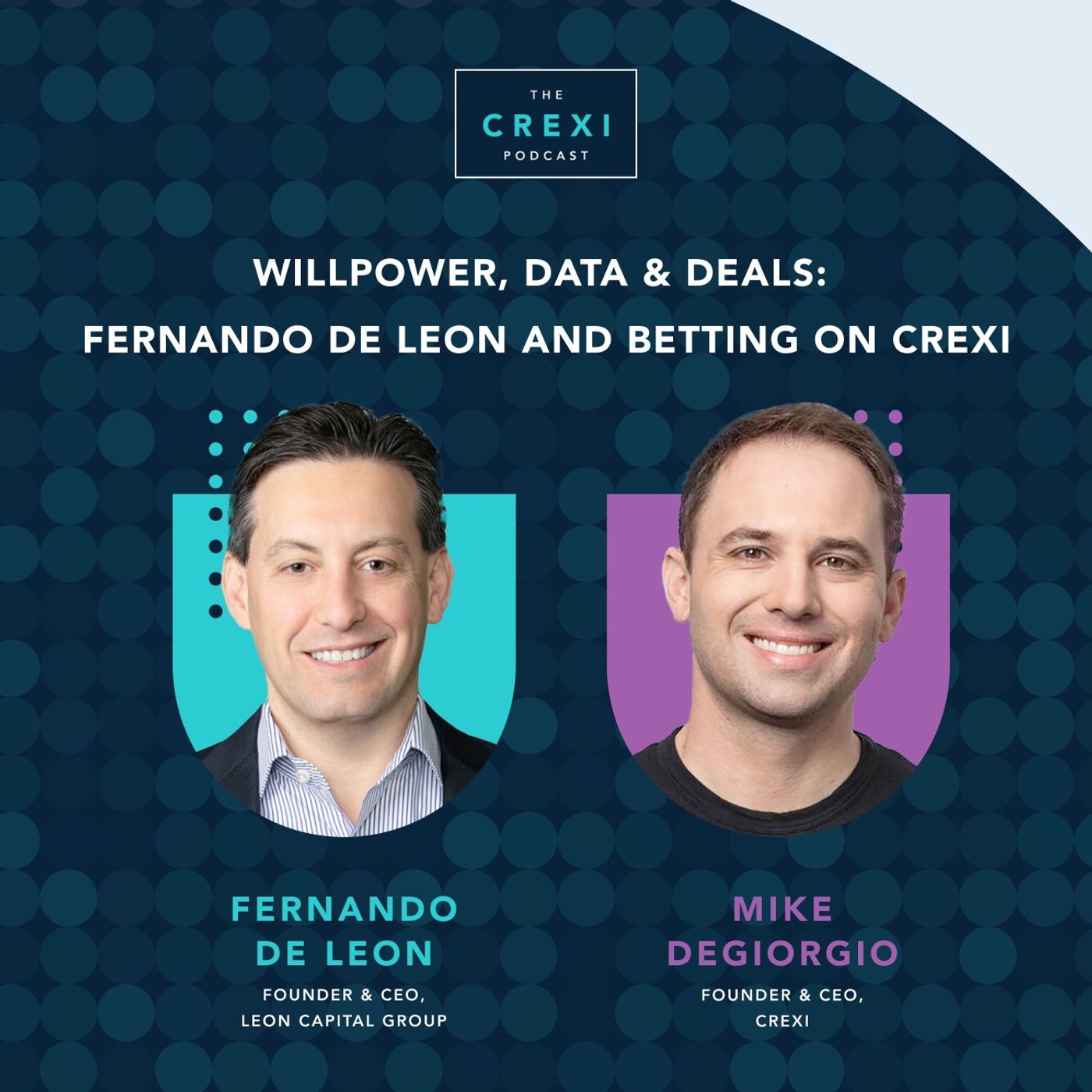 Willpower, Data, and Deals: Fernando De Leon & Betting on Crexi