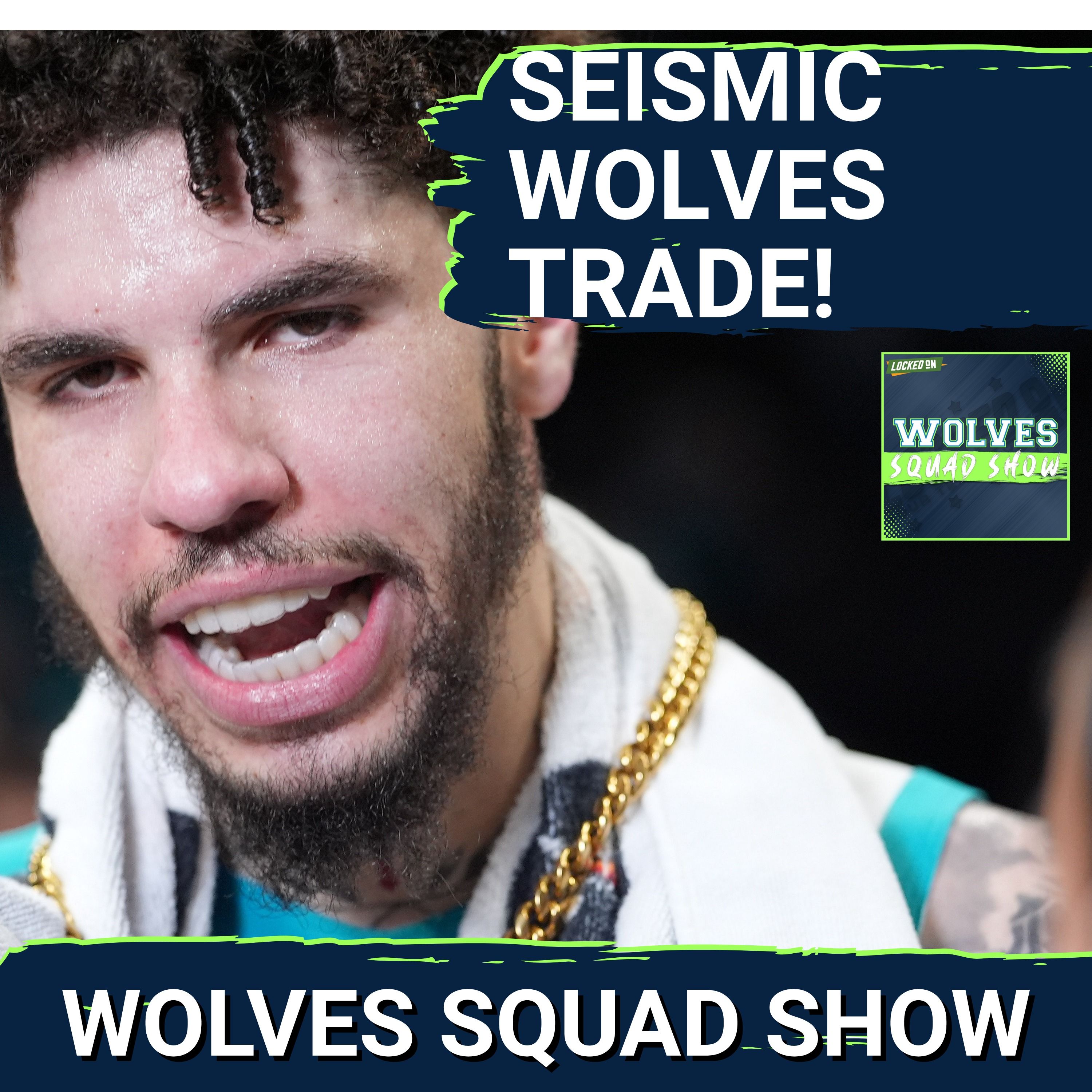 WOLVES SQUAD SHOW: LAMELO BALL TRADE REACTION | TRIBUTE TO NAZ REID