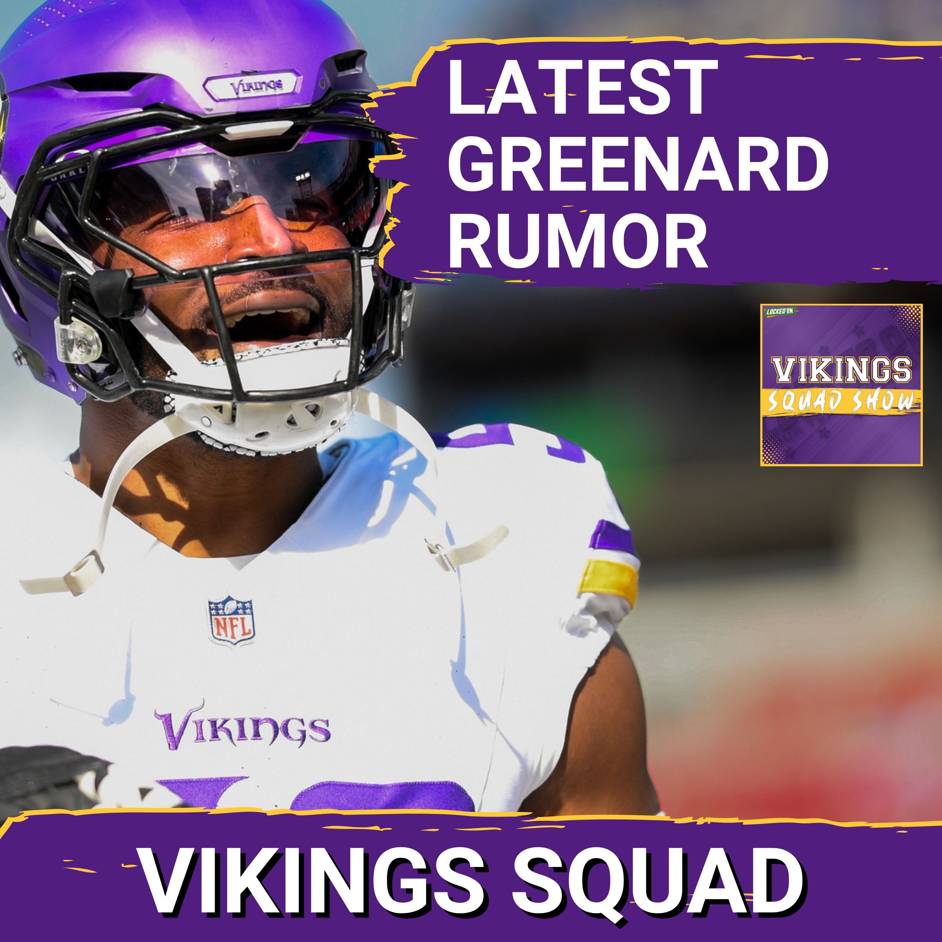 VIKINGS SQUAD SHOW: The LATEST RUMORS Before the Minnesota Vikings Draft | Jonathan Greenard Steam