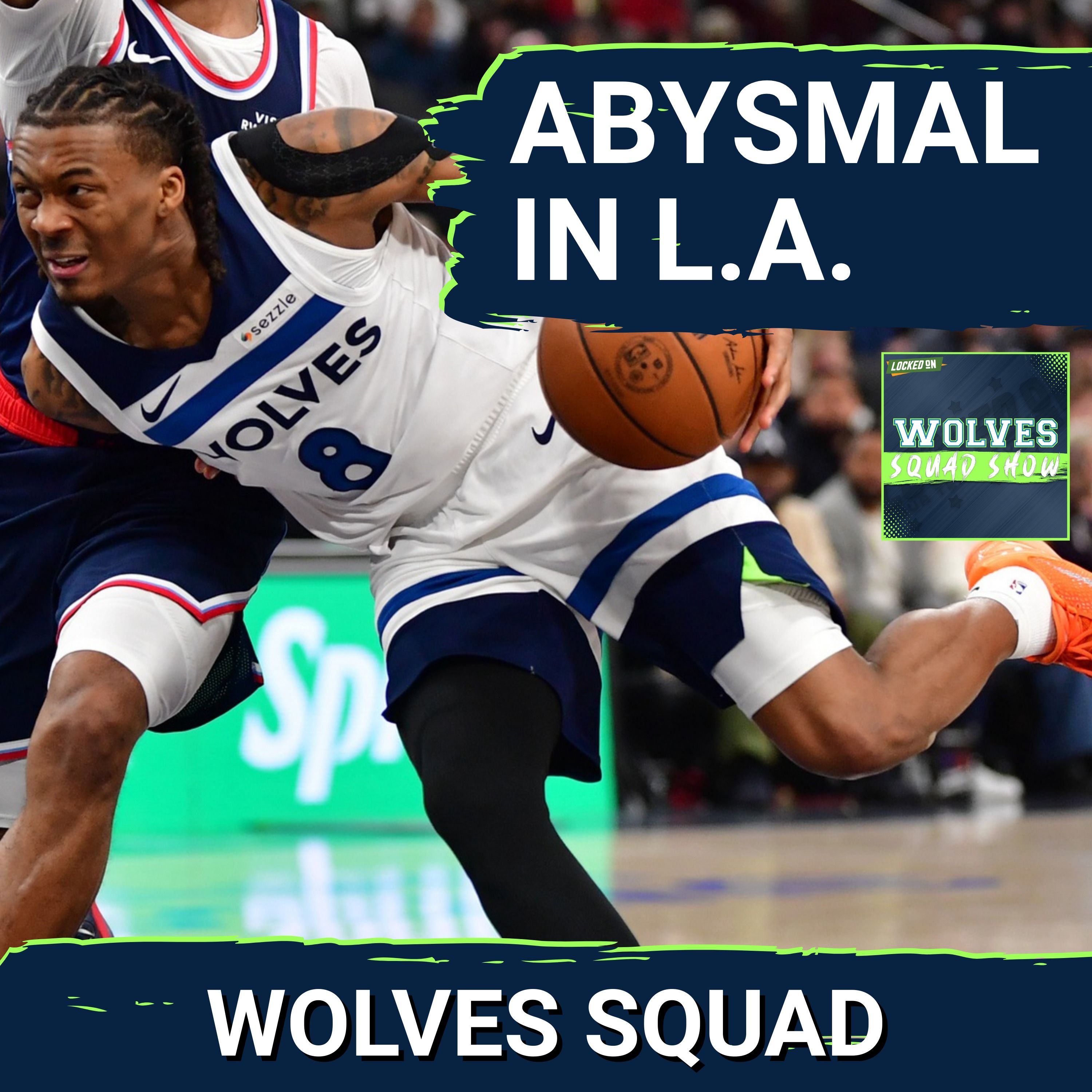 WOLVES SQUAD SHOW: Why the Timberwolves Were ABYSMAL in Los Angeles