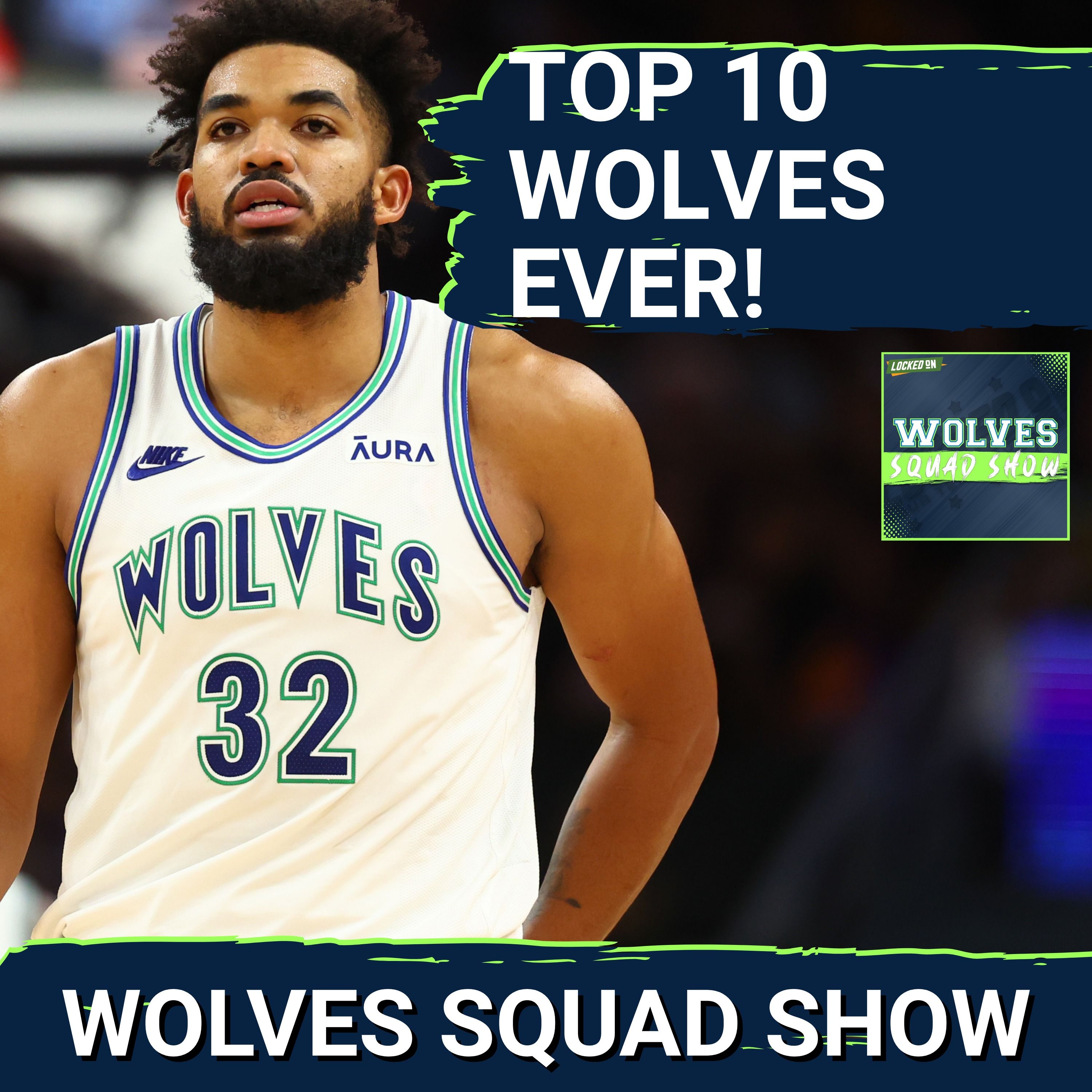 WOLVES SQUAD SHOW: Ranking the TOP 10 Minnesota Timberwolves EVER episode artwork