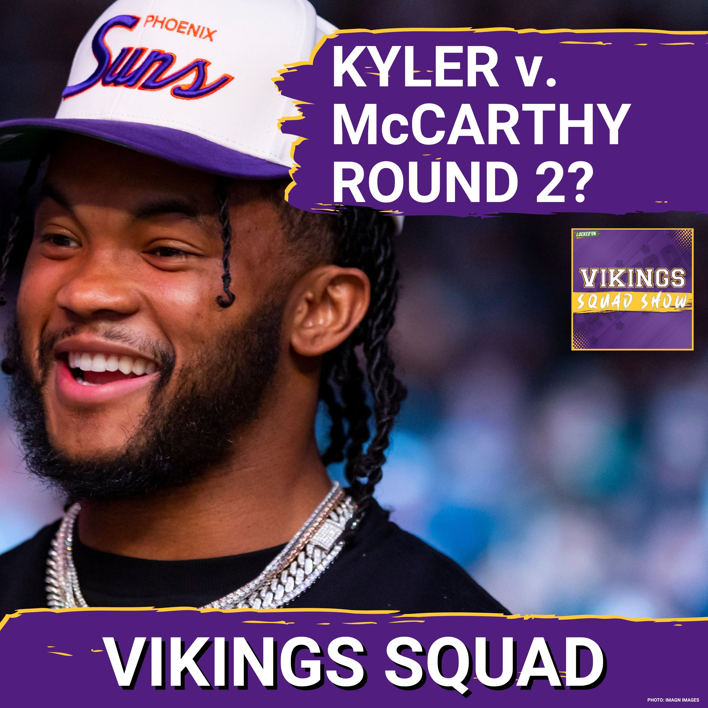 VIKINGS SQUAD SHOW: Kyler Murray Wants MORE Reps | Round 2 of QB Press Conferences episode artwork
