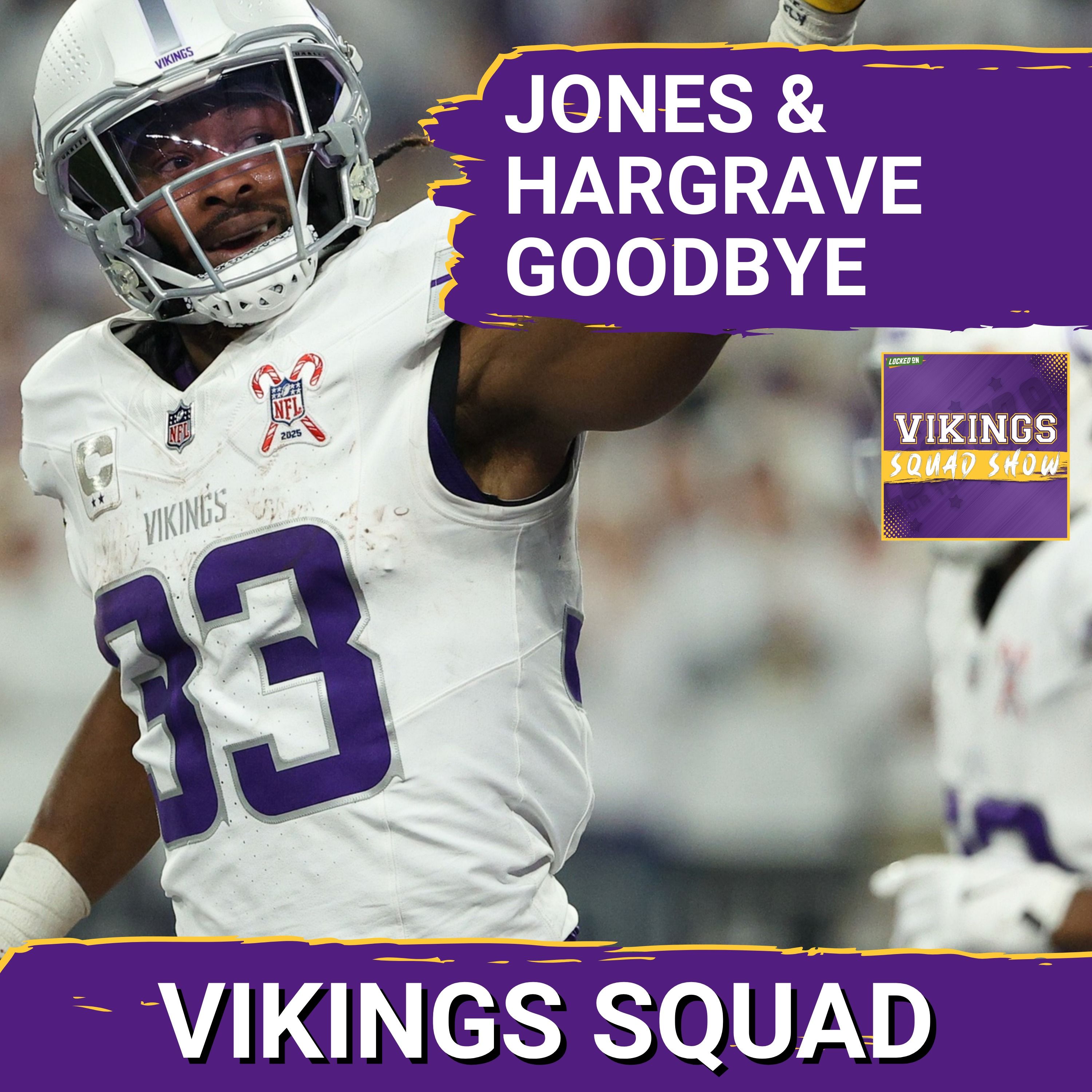 VIKINGS SQUAD SHOW: The IMPACT of Aaron Jones and Javon Hargrave Departures