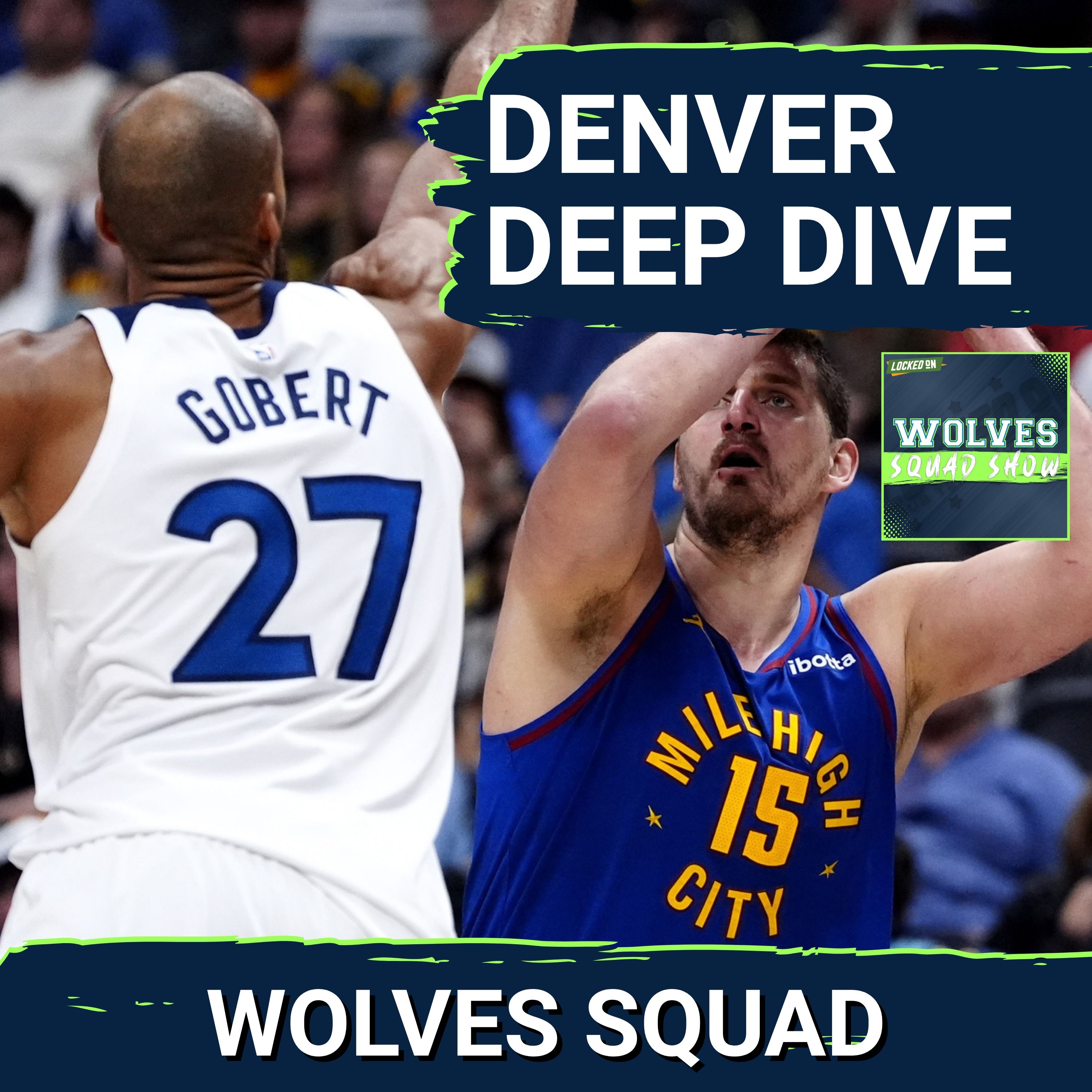 WOLVES SQUAD SHOW: DEEP DIVE into Denver Nuggets | Nuances of Defending Nikola Jokic