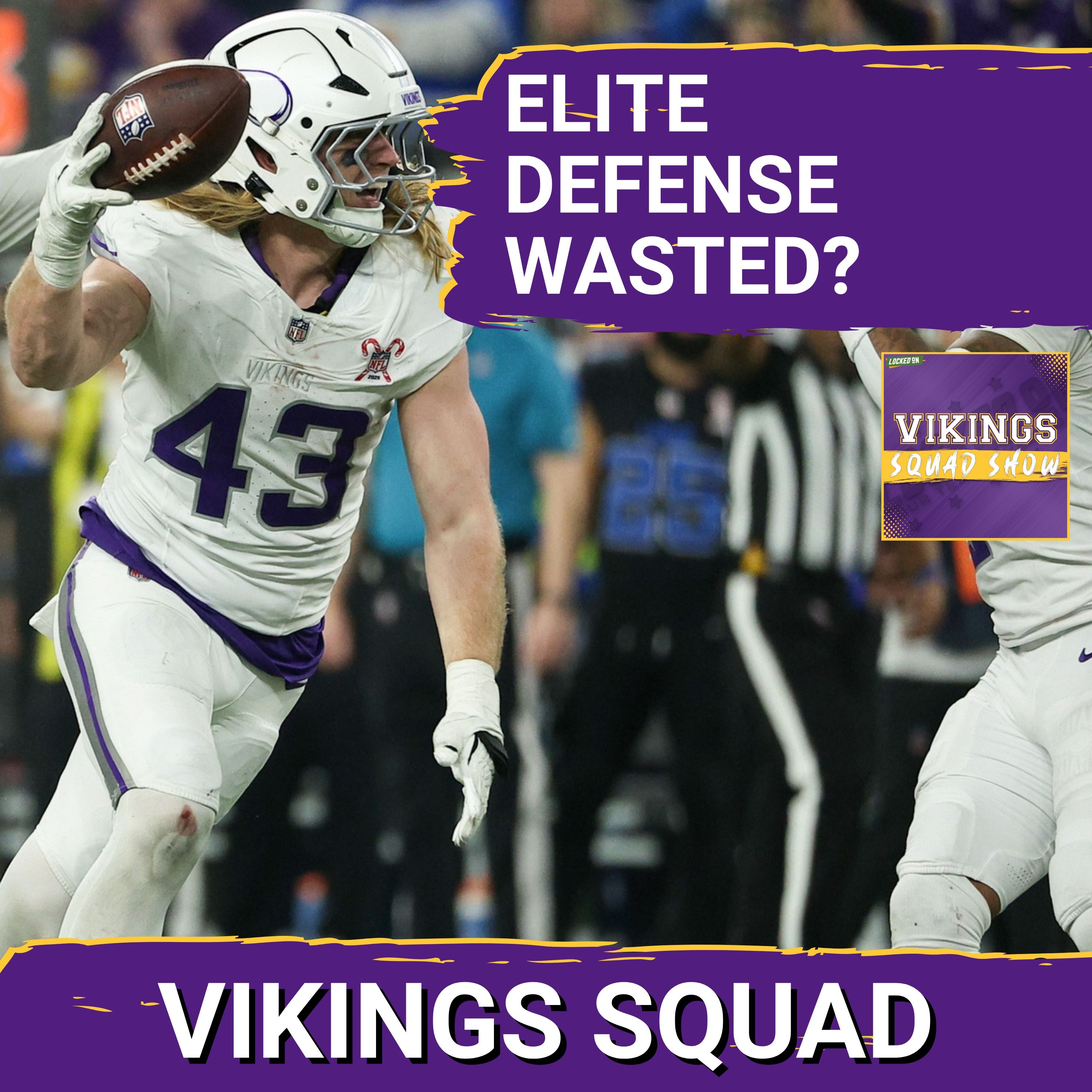 VIKINGS SQUAD SHOW: Did the Vikings WASTE a Year of Having an ELITE Defense?