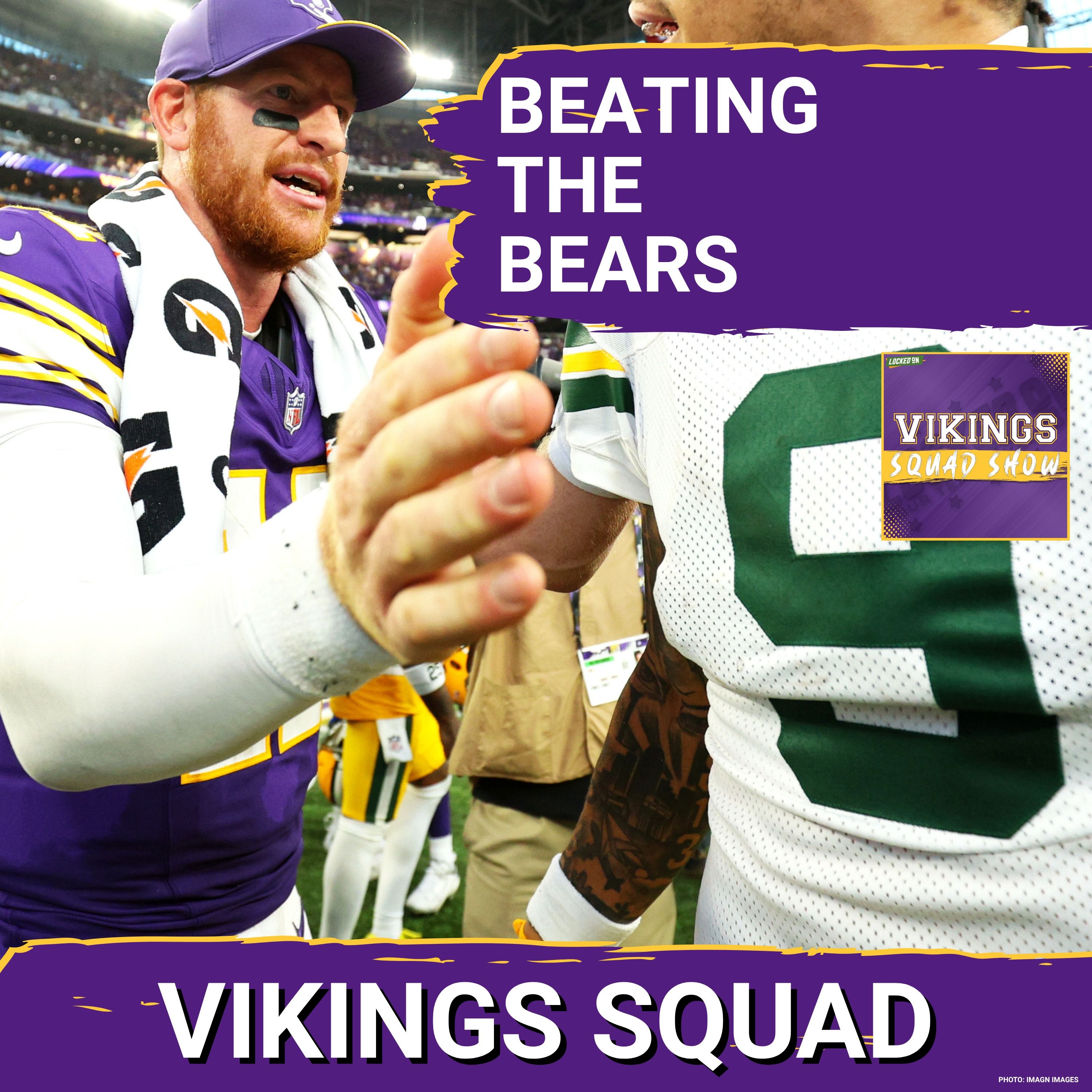 VIKINGS SQUAD SHOW: How to Beat the Bears With Carson Wentz