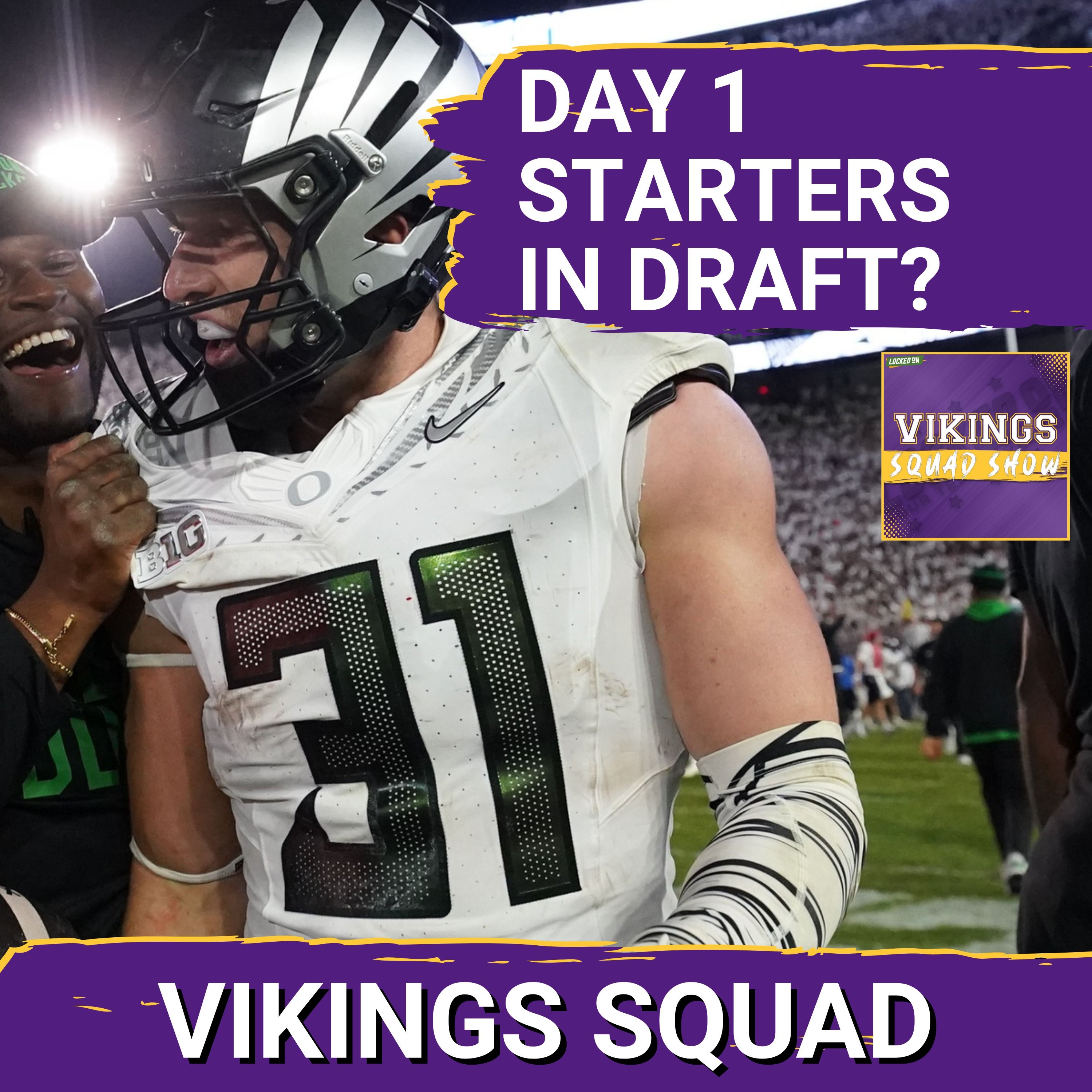 VIKINGS SQUAD SHOW: Draft Picks That Could Start DAY 1 For the Minnesota Vikings