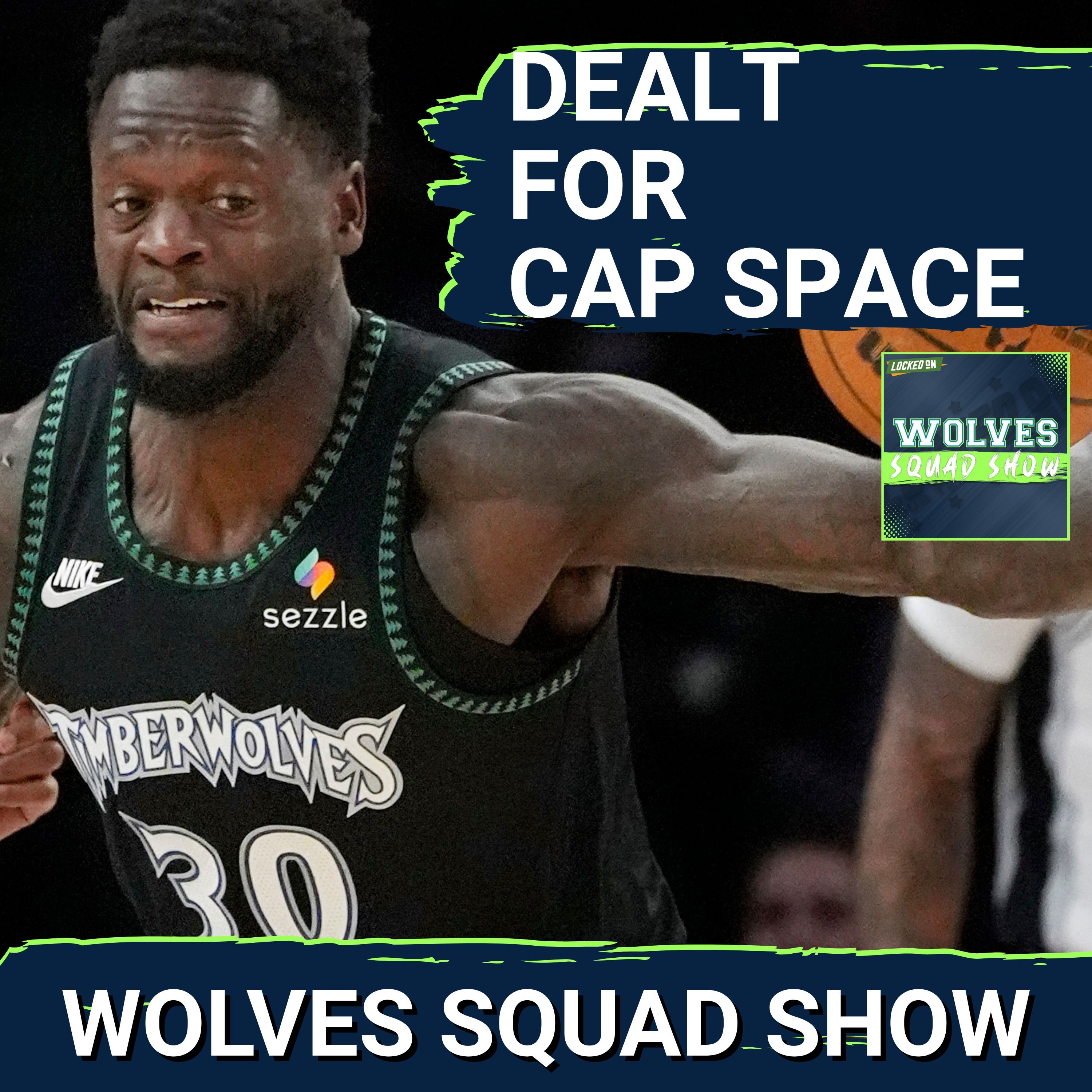 WOLVES SQUAD SHOW: Julius Randle TRADE Signals More Moves to Come For Minnesota Timberwolves