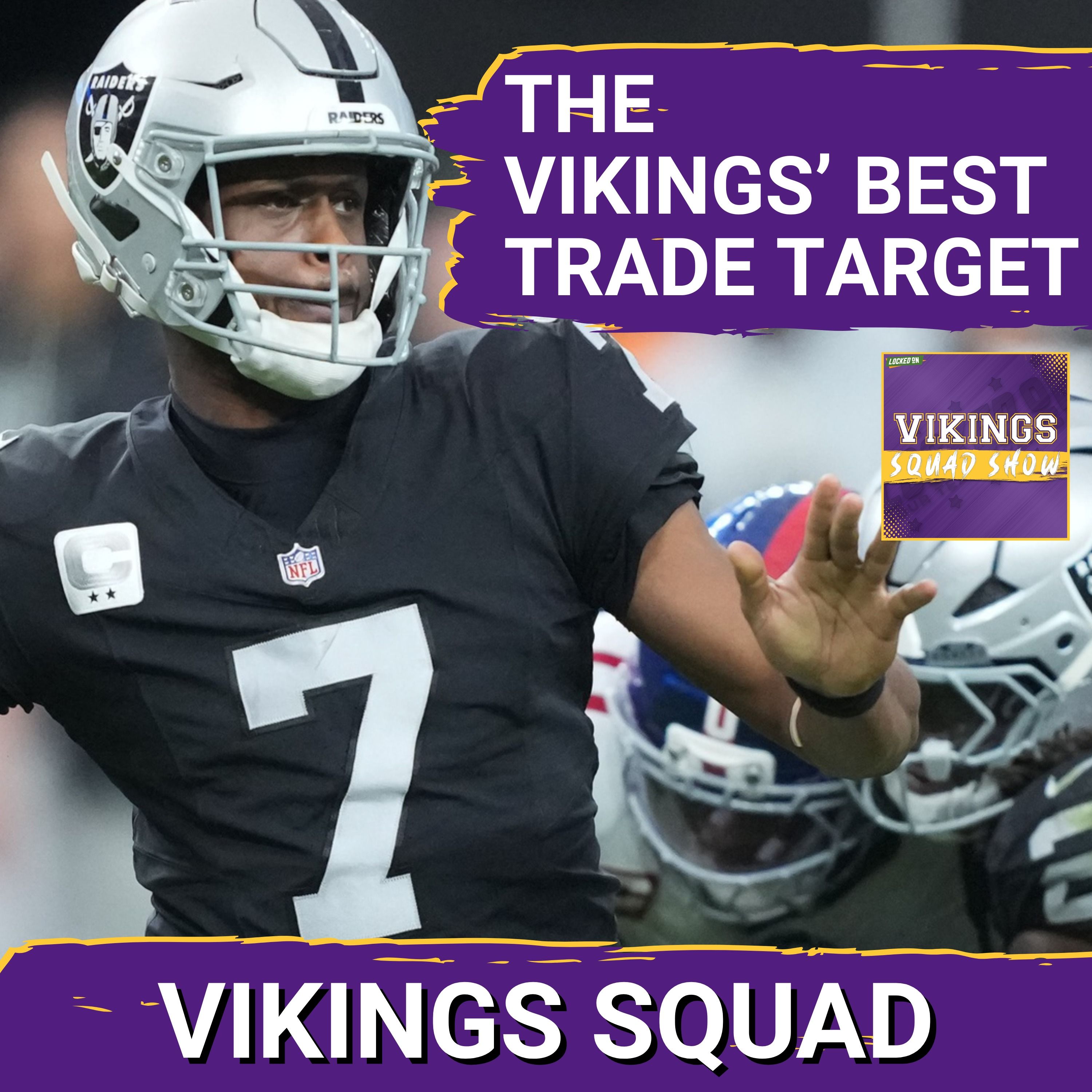 VIKINGS SQUAD SHOW: The QB Who the Minnesota Vikings NEED to Trade For