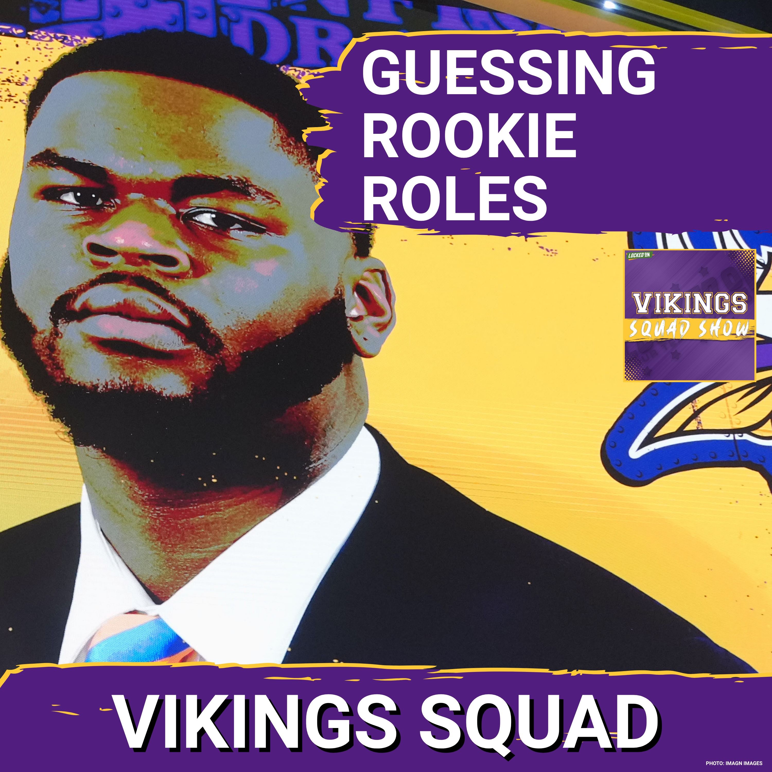 VIKINGS SQUAD SHOW: The Minnesota Vikings NAILED This Rookie Class, Based on Early Signs episode artwork