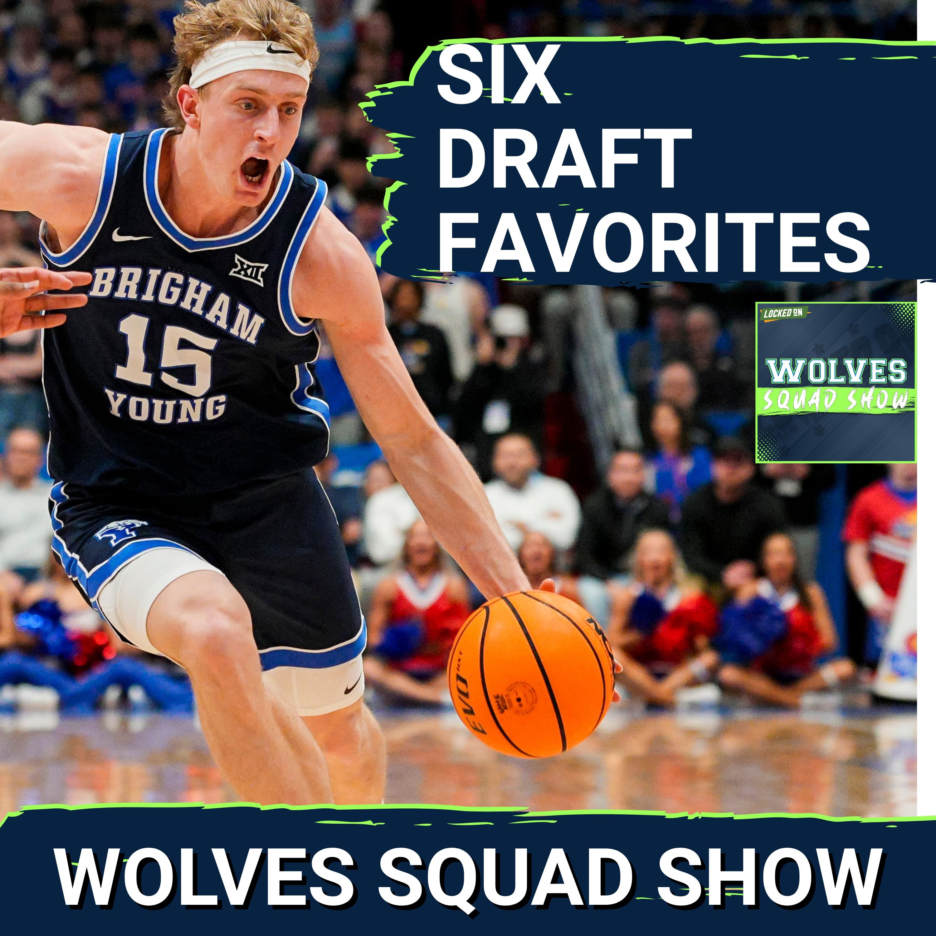 WOLVES SQUAD SHOW: Our FAVORITE Draft Picks at #28 For the Minnesota Timberwolves