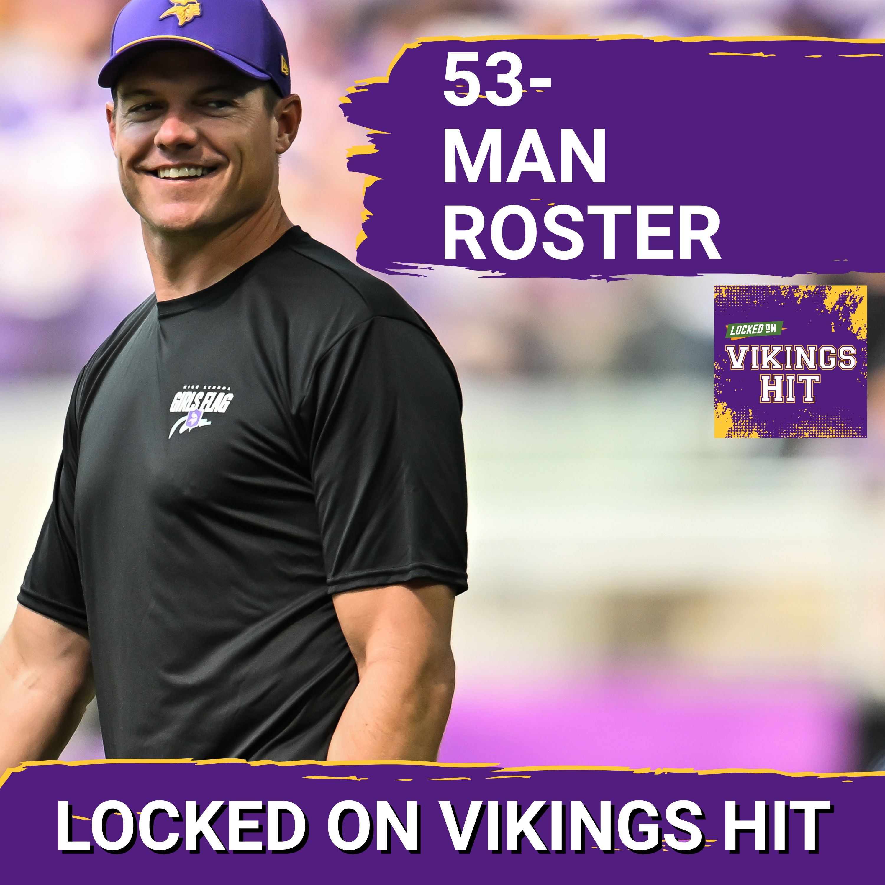 ROSTER LOCKS: A Rapid-Fire 53-Man Projection For the Minnesota Vikings episode artwork