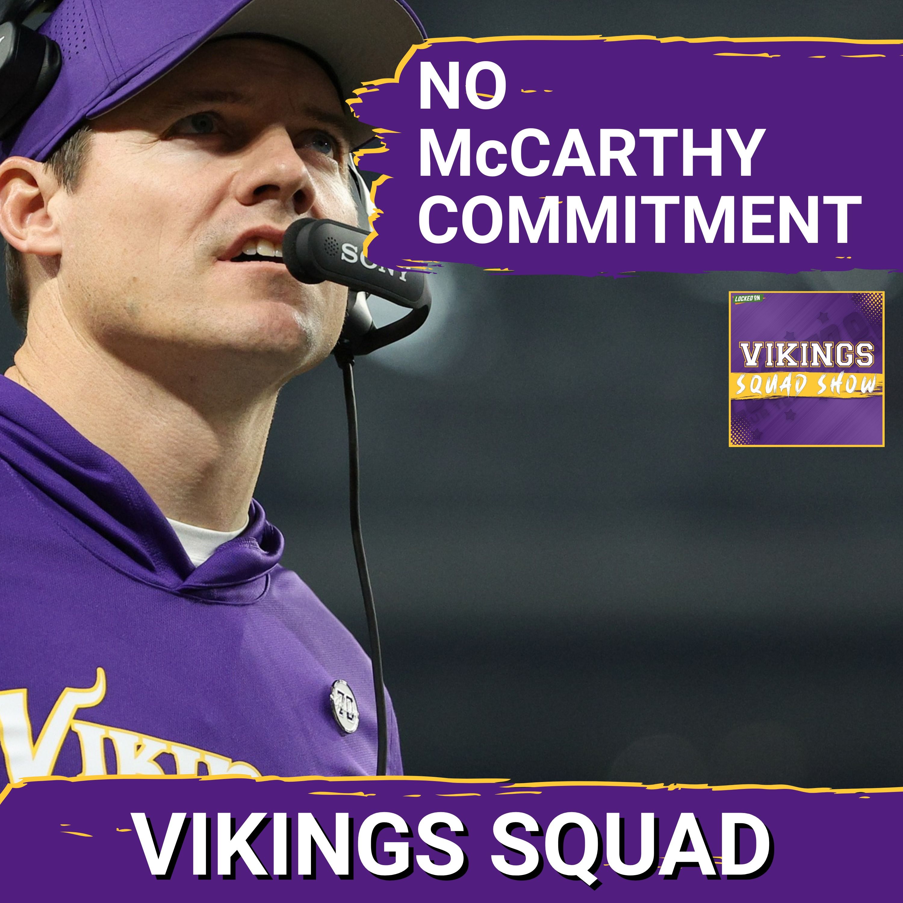 VIKINGS SQUAD SHOW: Kevin O'Connell is NOT Committing to J.J. McCarthy as Starter