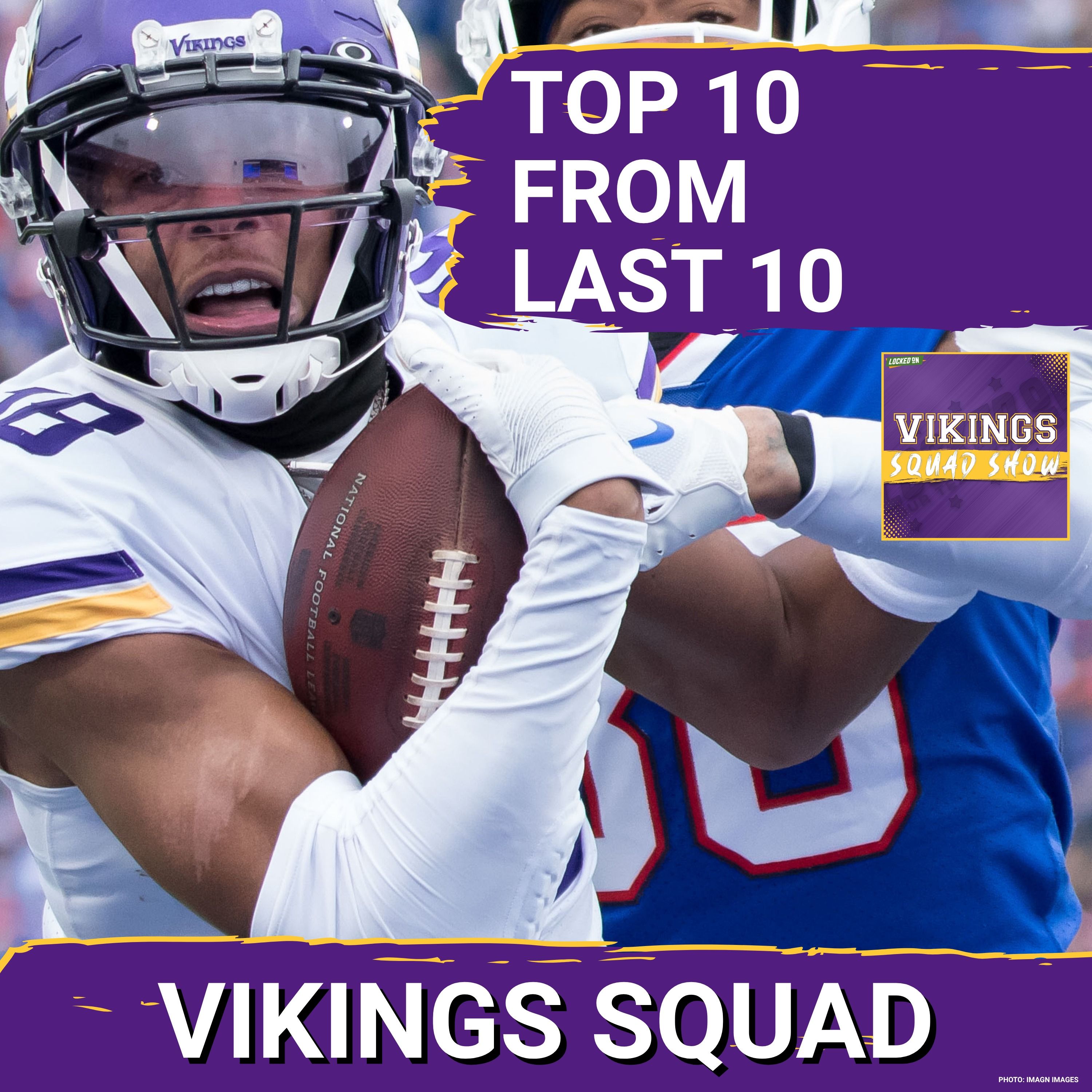 VIKINGS SQUAD SHOW: Top 10 Minnesota Vikings Games of Last 10 Years! episode artwork