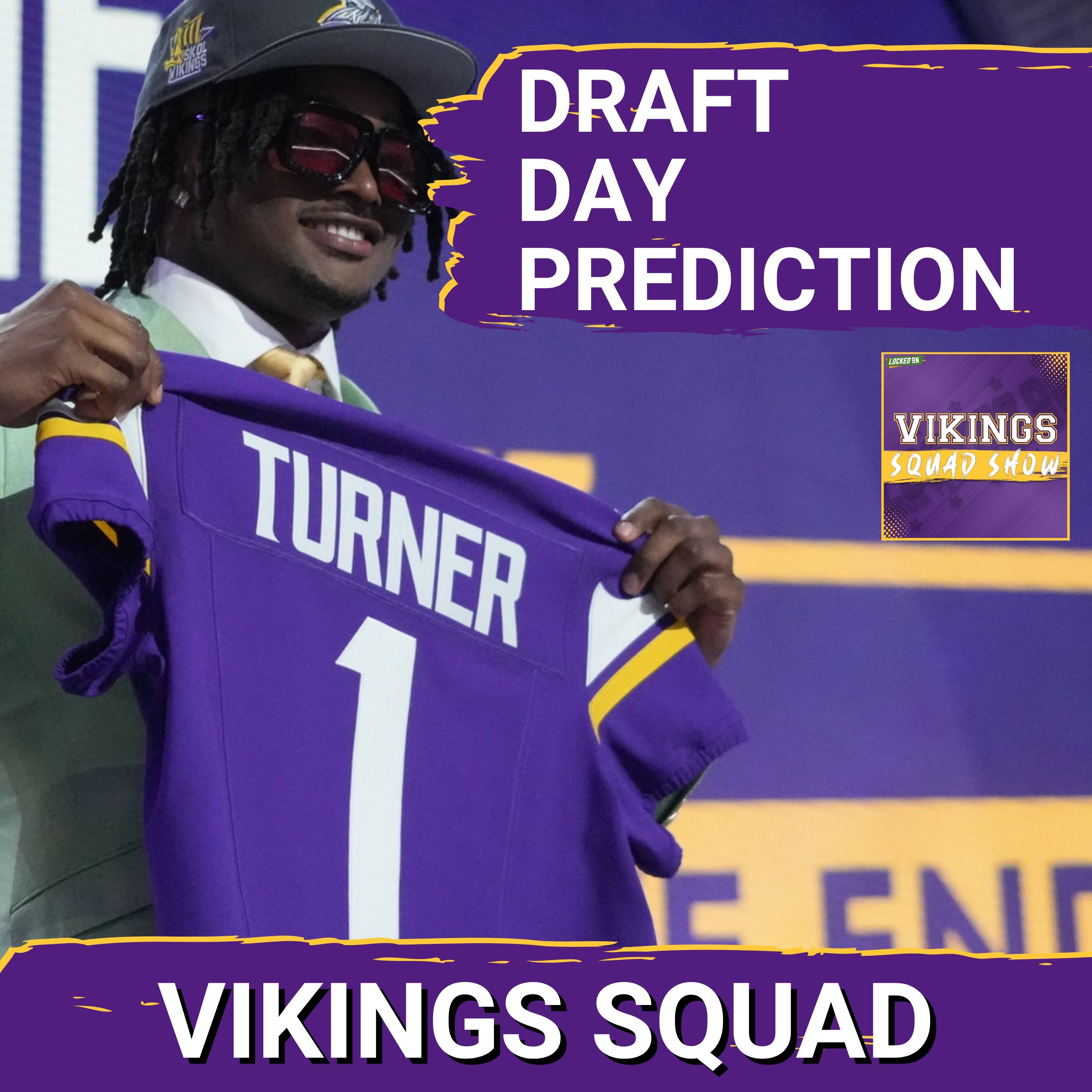 VIKINGS SQUAD SHOW: Official Draft Day PREDICTIONS | Minnesota Vikings Trade Back Likely?