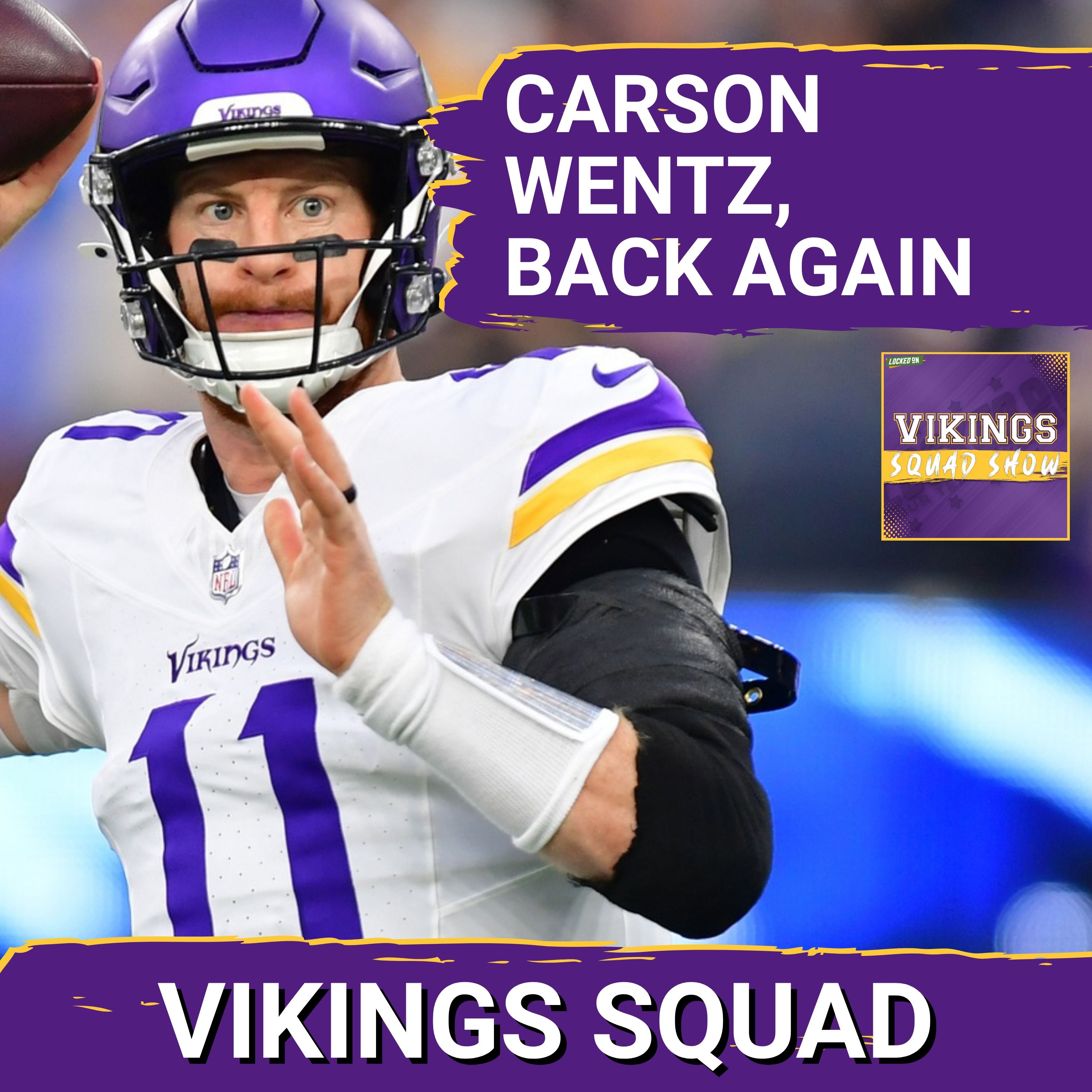 VIKINGS SQUAD SHOW: REACTION to Carson Wentz RETURNING to Minnesota Vikings