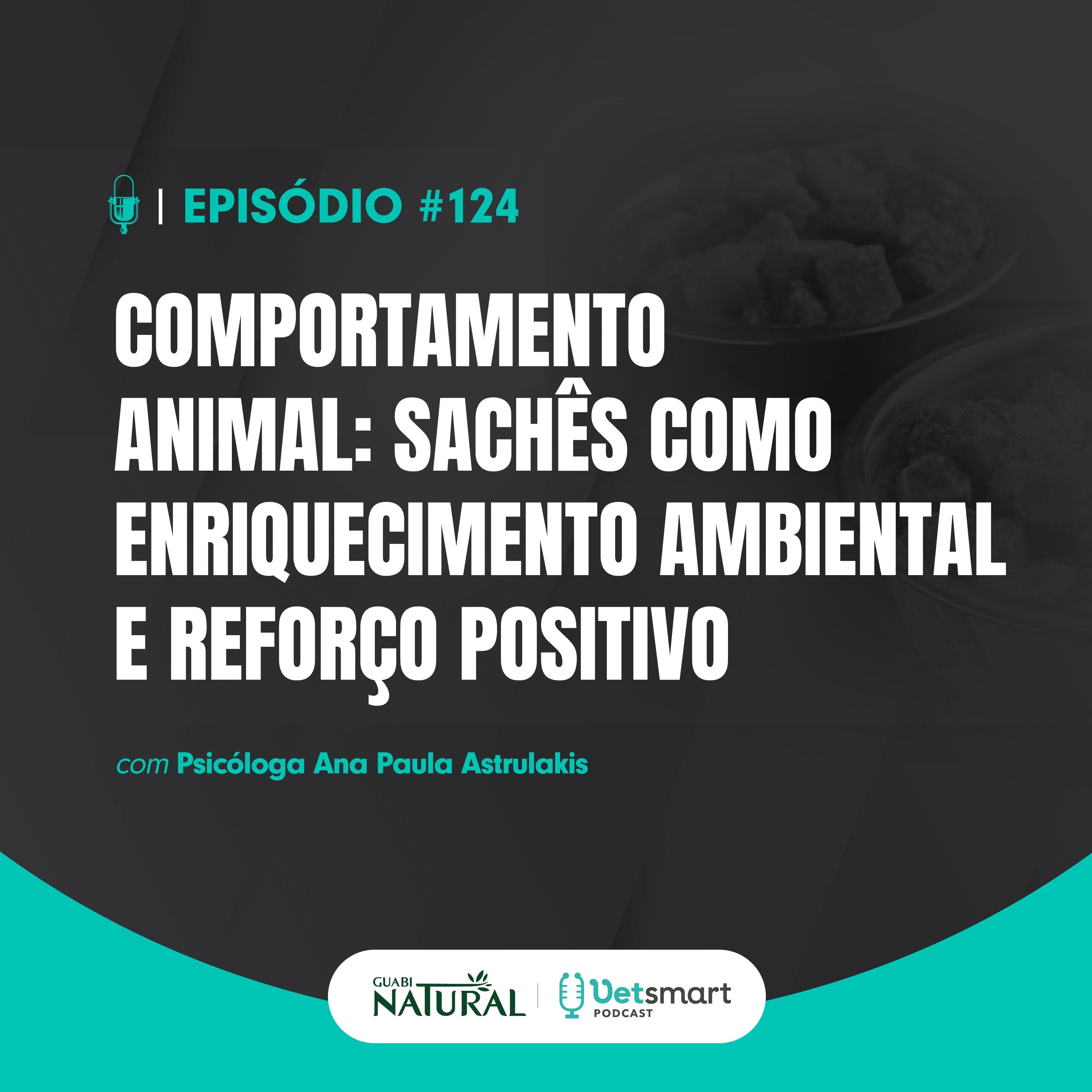 Comportamento Animal - sachês como enriquecimento ambiental e reforço positivo
