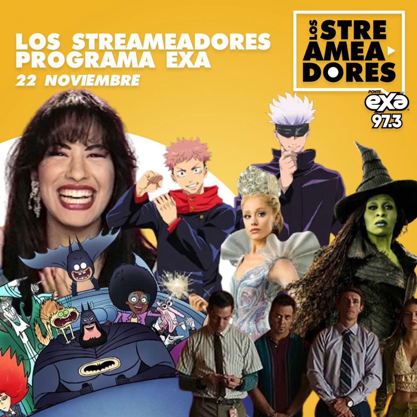 Wicked: For Good, Jujutsu Kaisen: Ejecución, Me Late Que Si, Selena y Los Dinos & Batfamilia. LOS STREAMEADORES RADIO- 22 DE NOVIEMBRE DEL 2025