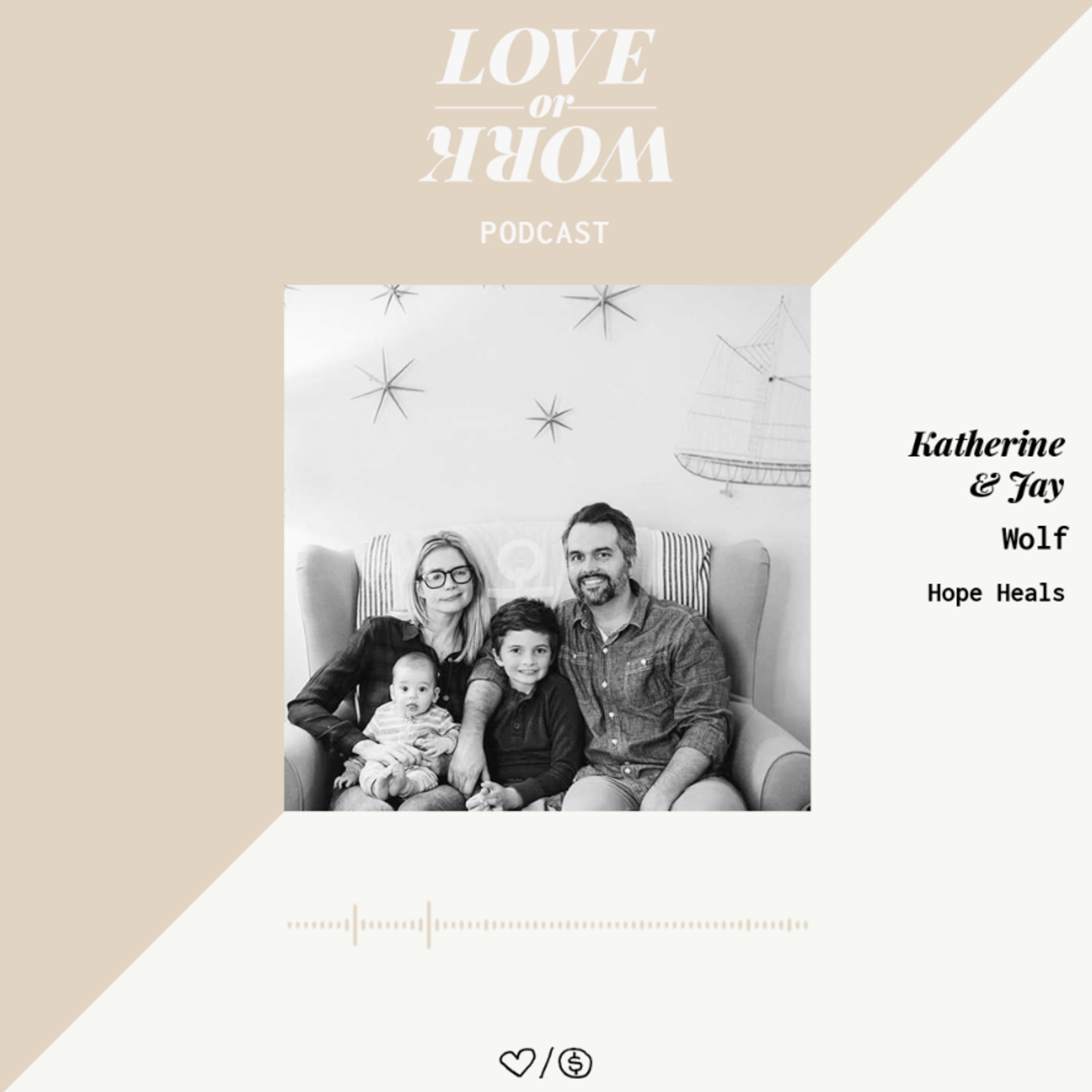 Hope Heals | Katherine + Jay Wolf