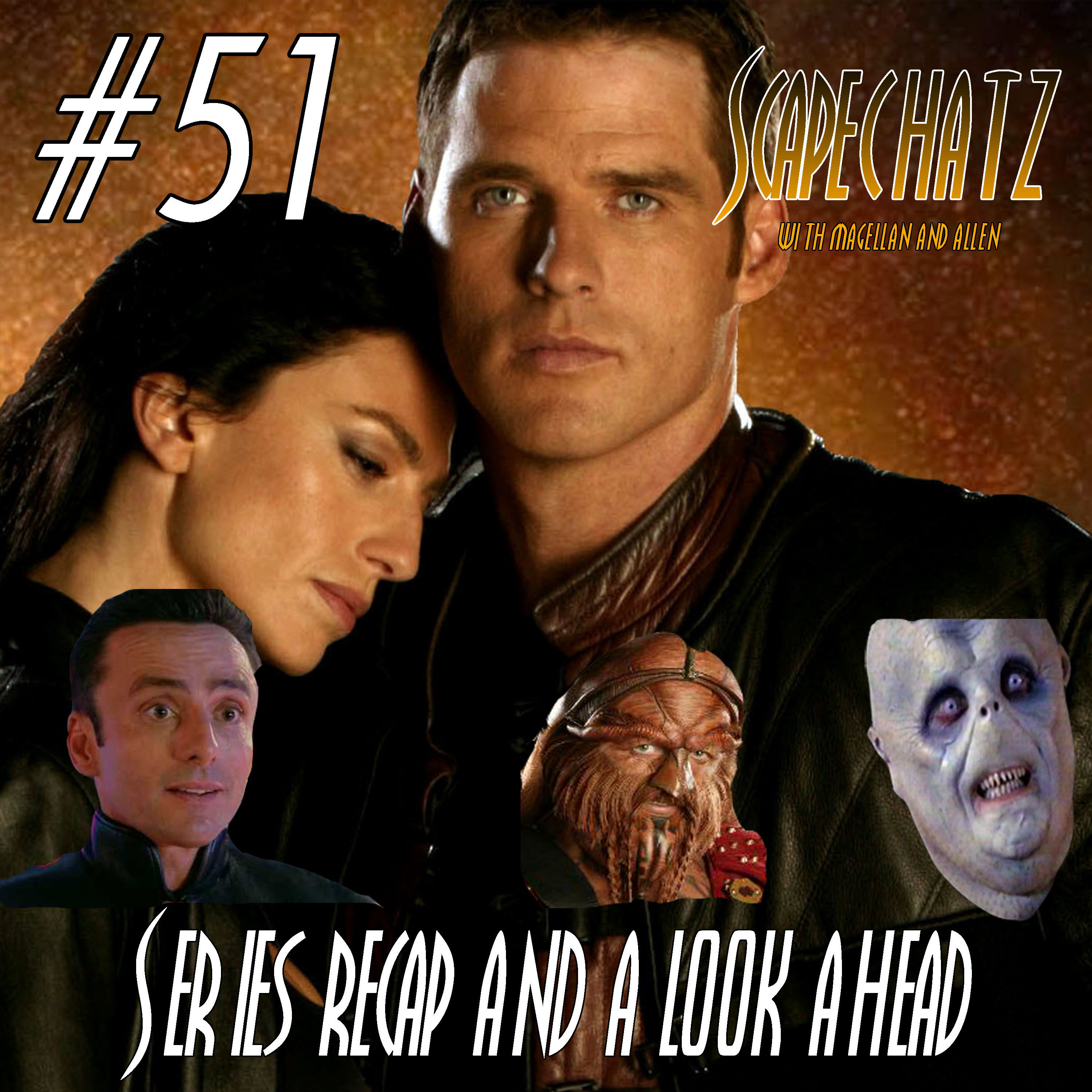 Farscape Series Recap & A Look Ahead | ScapeChatz 51