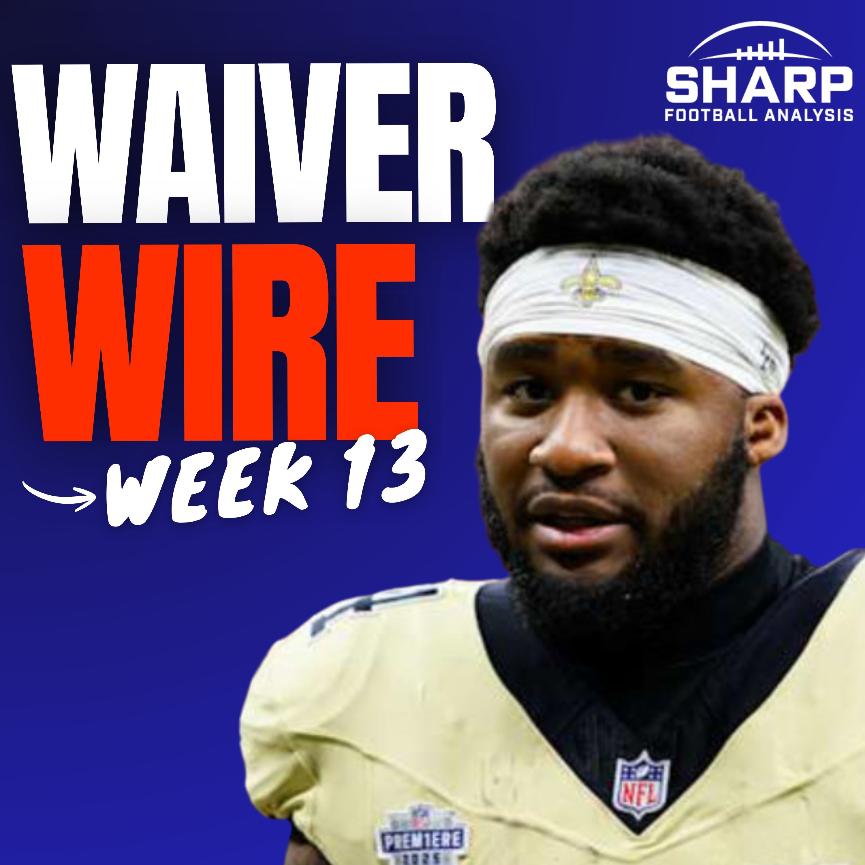 Week 13 Fantasy Football Waiver Wire Pickups & FAAB Strategy
